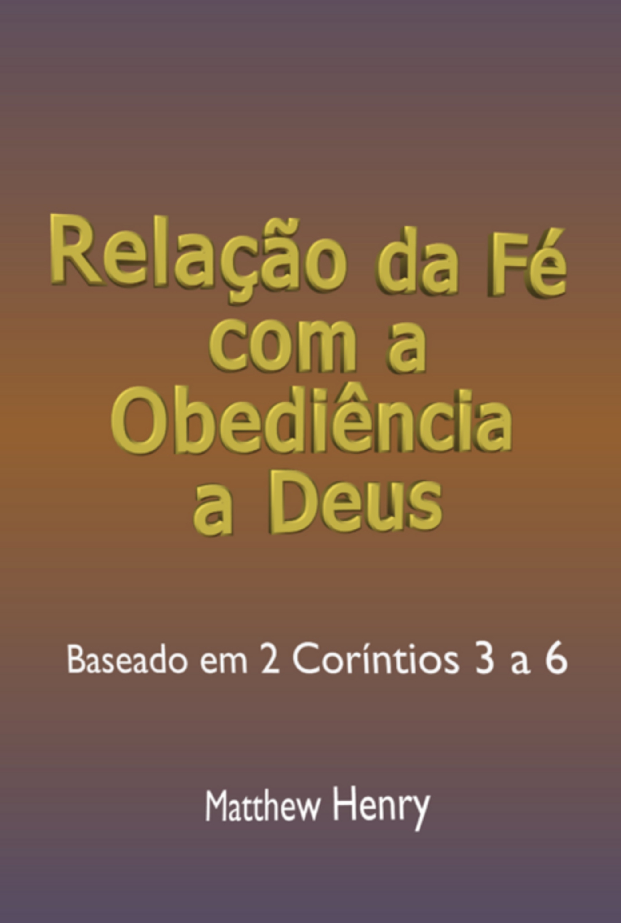 Relação Da Fé Com A Obediência A Deus