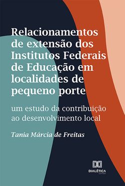 Relacionamentos de extensão dos Institutos Federais de Educação em localidades de pequeno porte