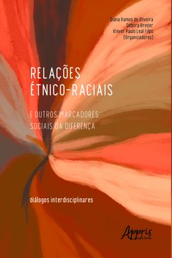 Relações Étnico-Raciais e Outros Marcadores Sociais da Diferença: Diálogos Interdisciplinares