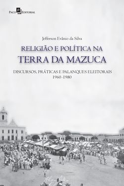 Religião e política na terra da Mazuca