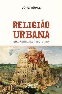 Religião Urbana: Uma Abordagem Histórica