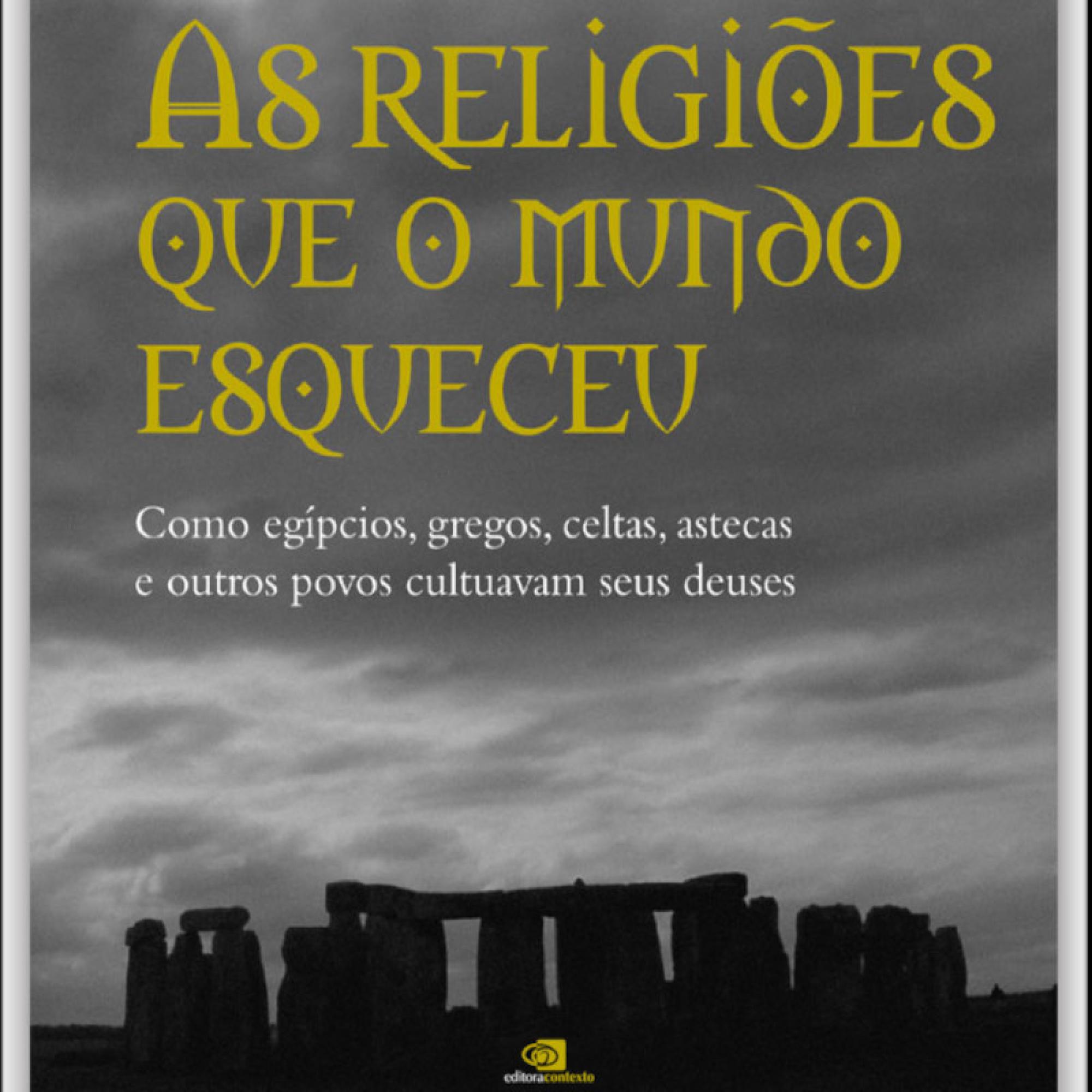 Religiões que o mundo esqueceu