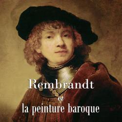 Rembrandt et la peinture baroque