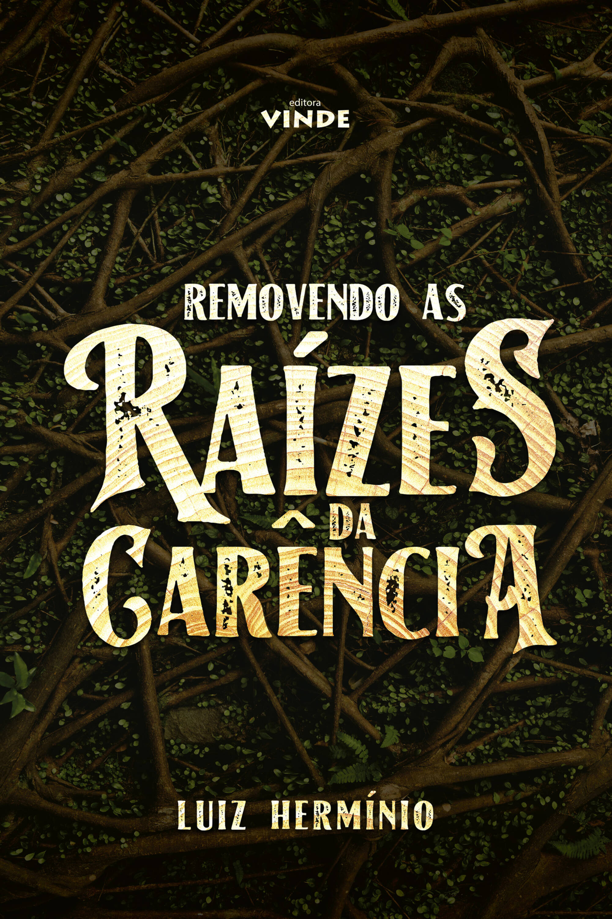 Removendo as Raízes da Carência