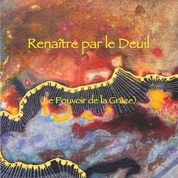 Renaître par le Deuil