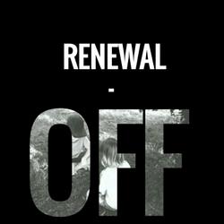 Renewal - OFF