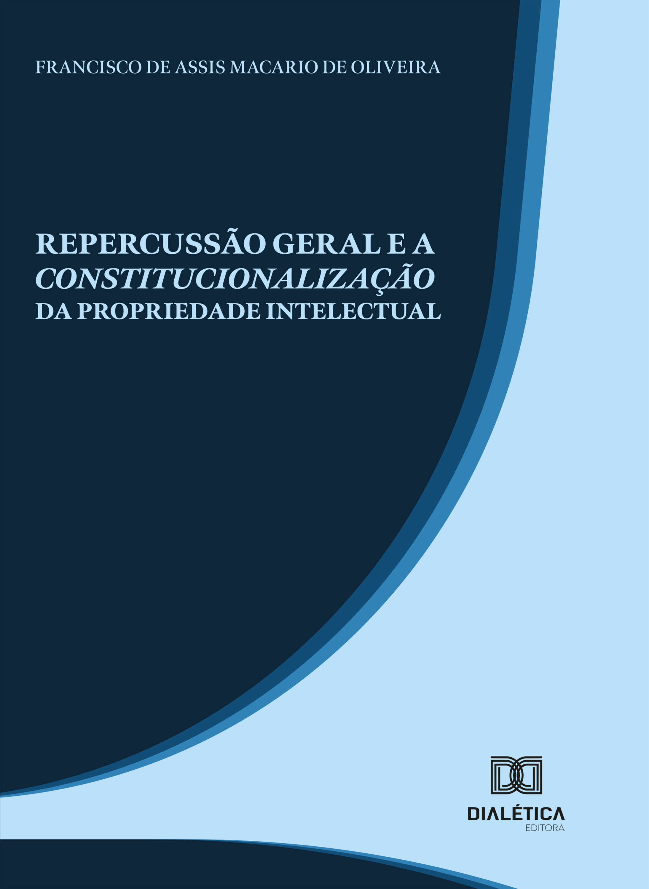 Repercussão Geral e a Constitucionalização da Propriedade Intelectual