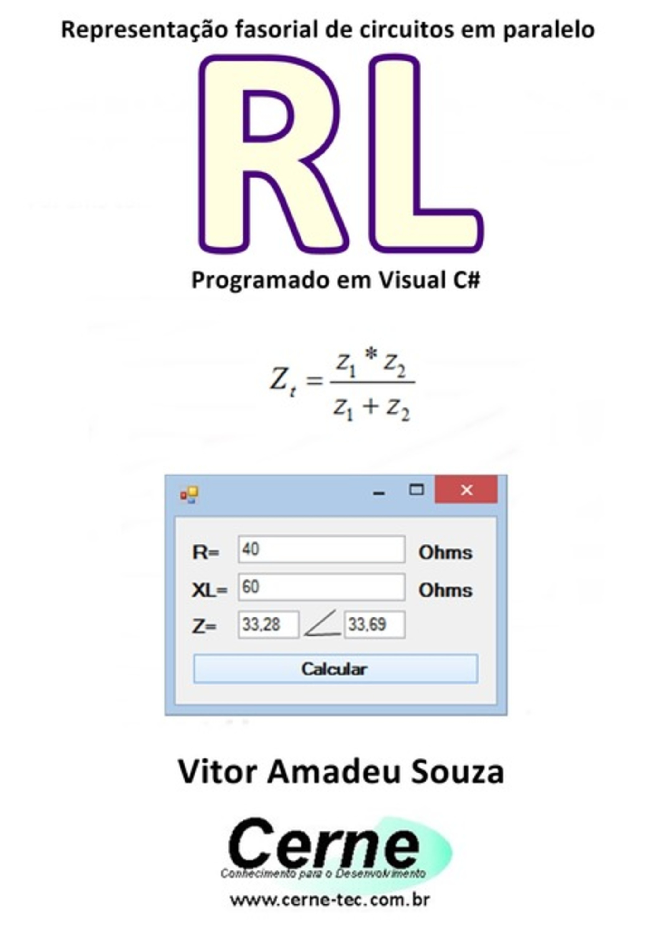 Representação Fasorial De Circuitos Em Paralelo Rl Programado Em Visual C#