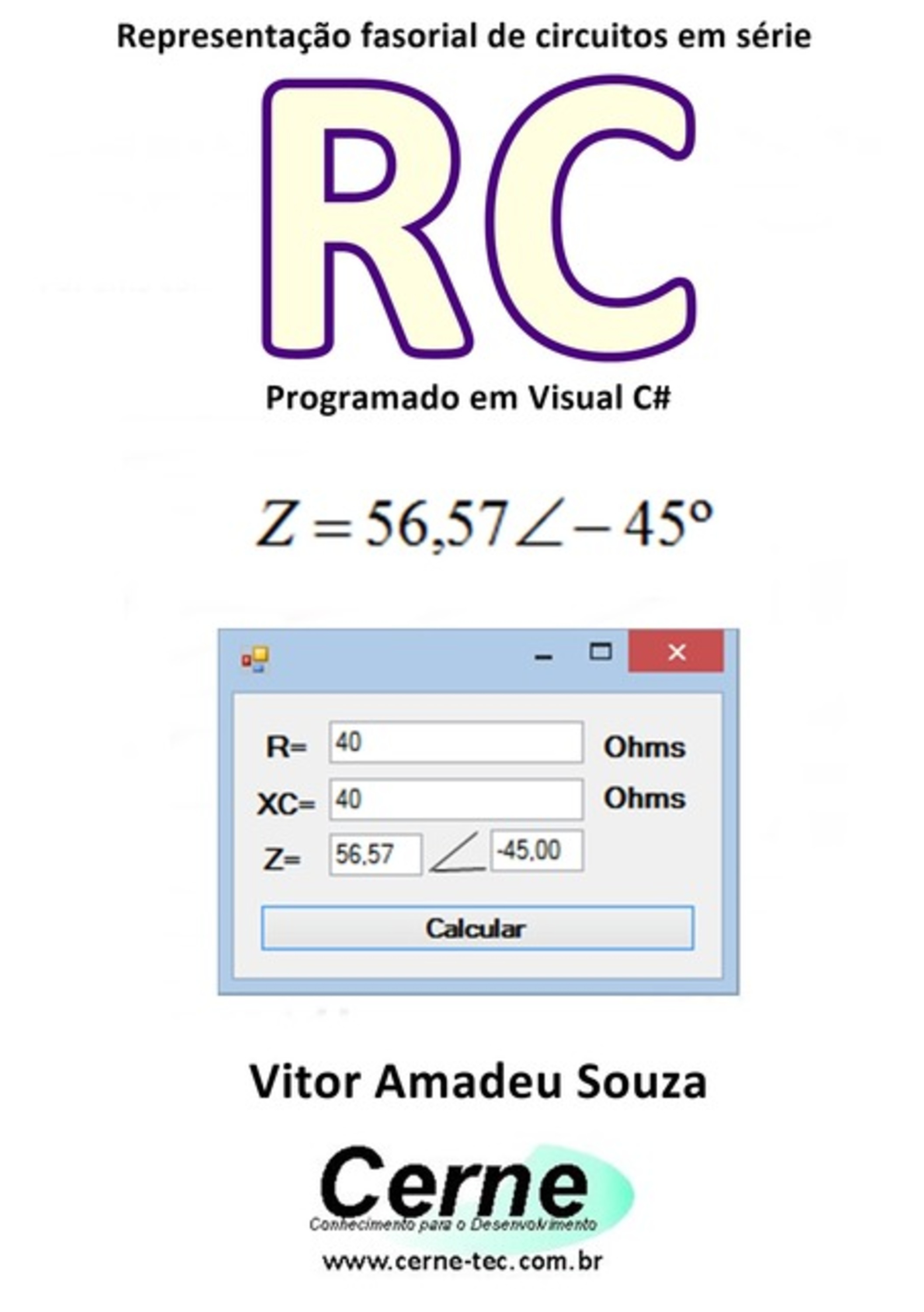 Representação Fasorial De Circuitos Em Série Rc Programado Em Visual C#