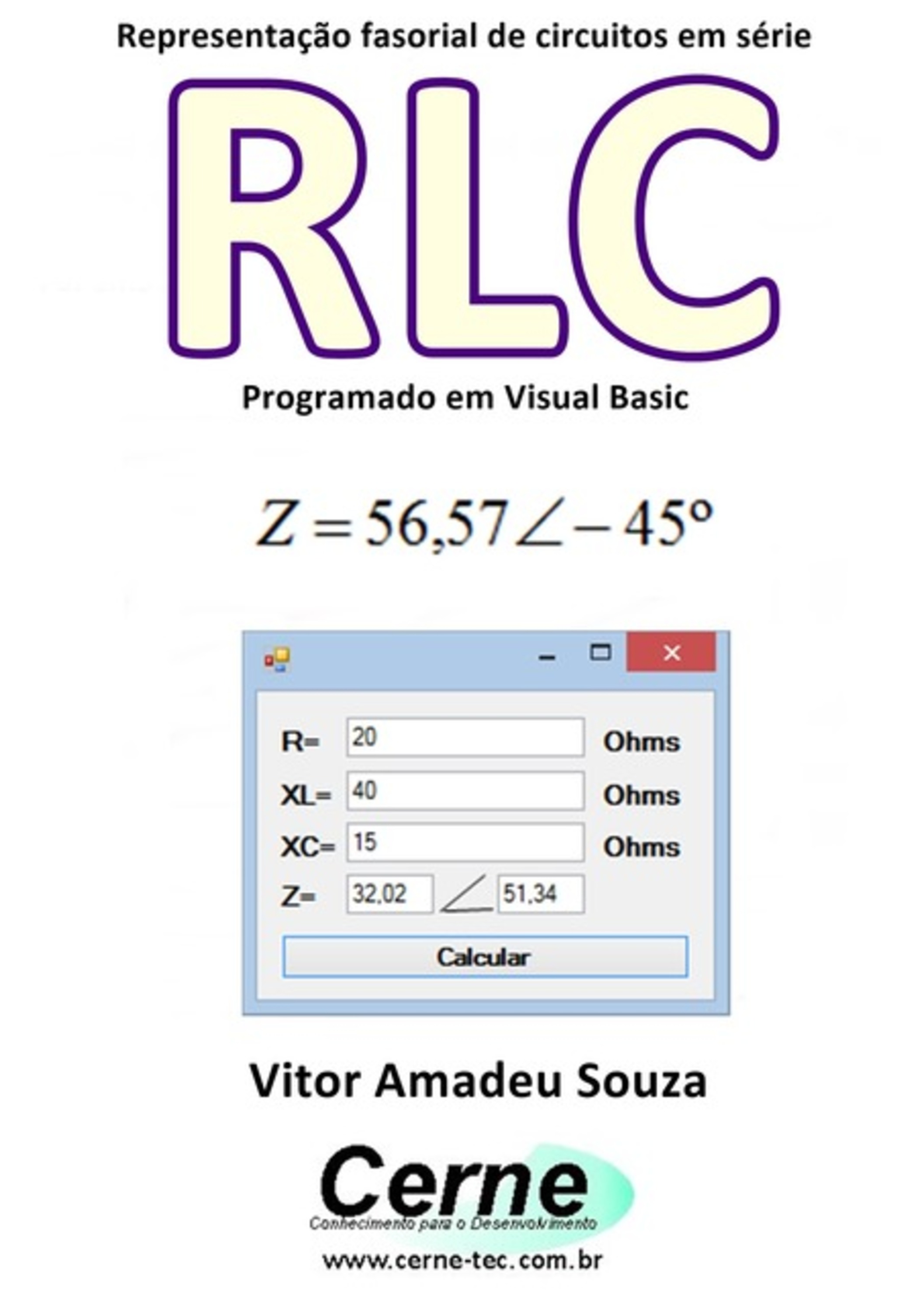 Representação Fasorial De Circuitos Em Série Rlc Programado Em Visual Basic