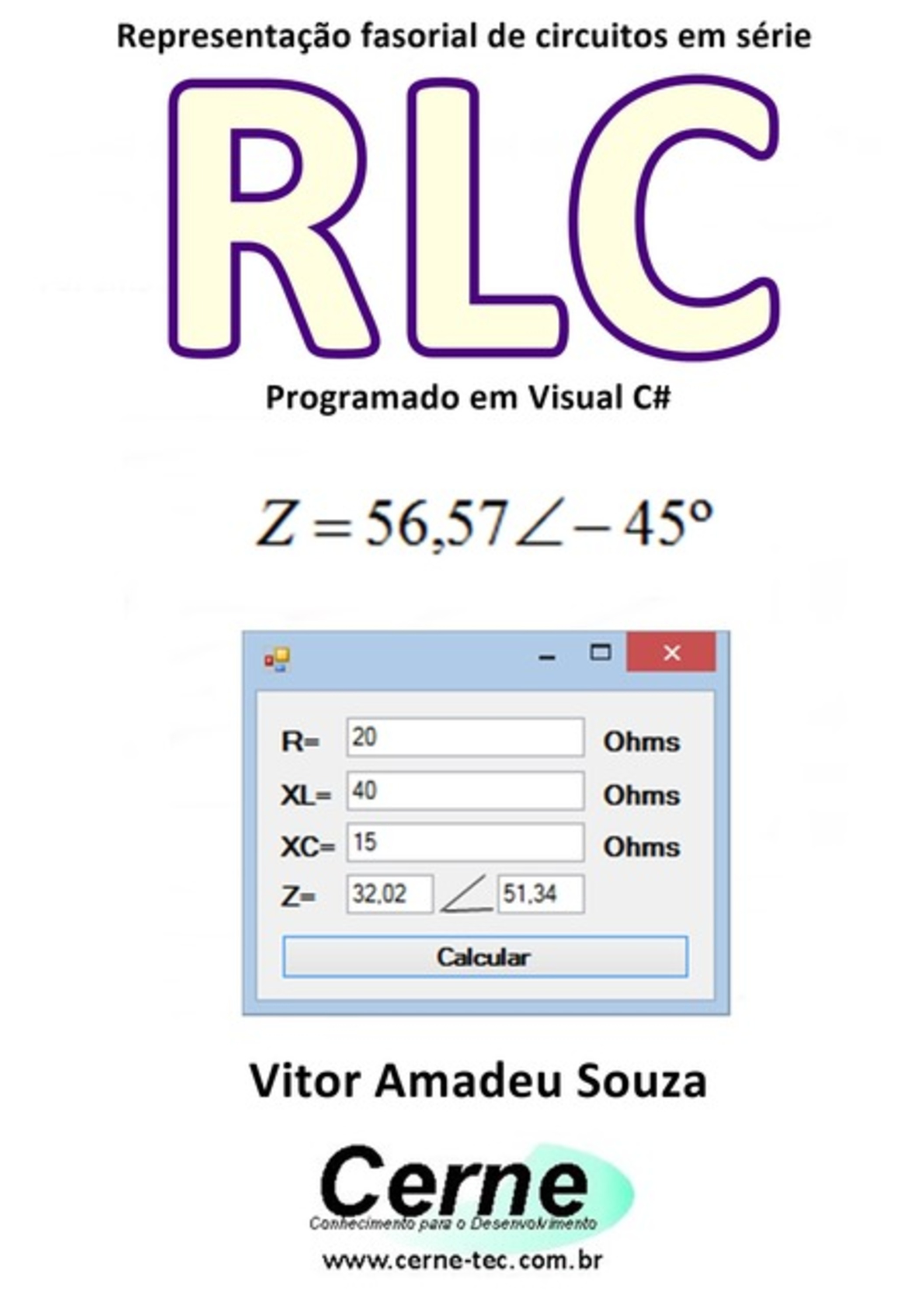 Representação Fasorial De Circuitos Em Série Rlc Programado Em Visual C#