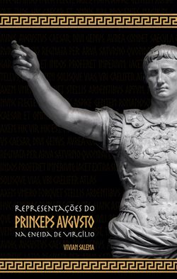 Representações do Princeps Augusto na Eneida de Virgílio