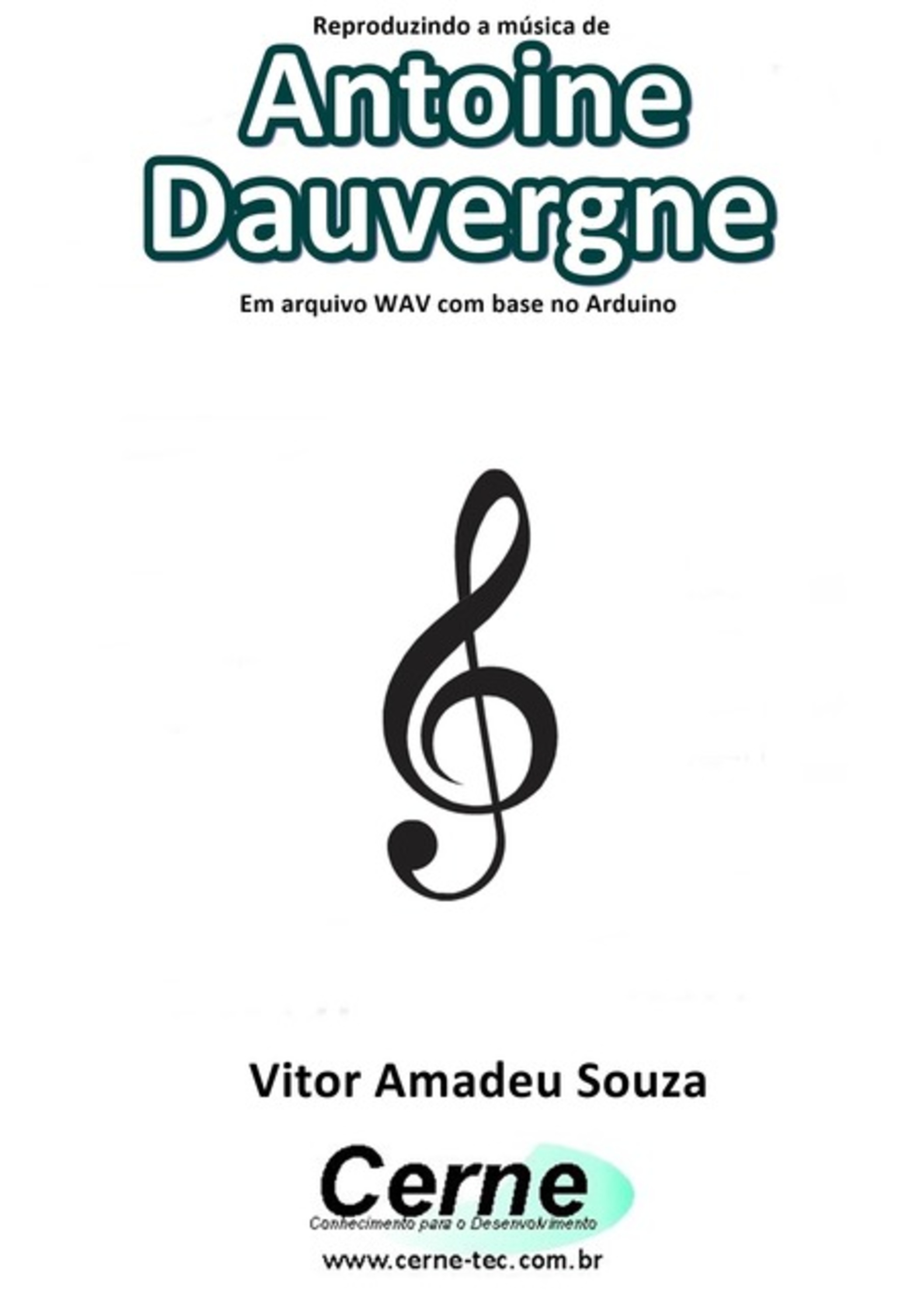 Reproduzindo A Música De Antoine Dauvergne Em Arquivo Wav Com Base No Arduino