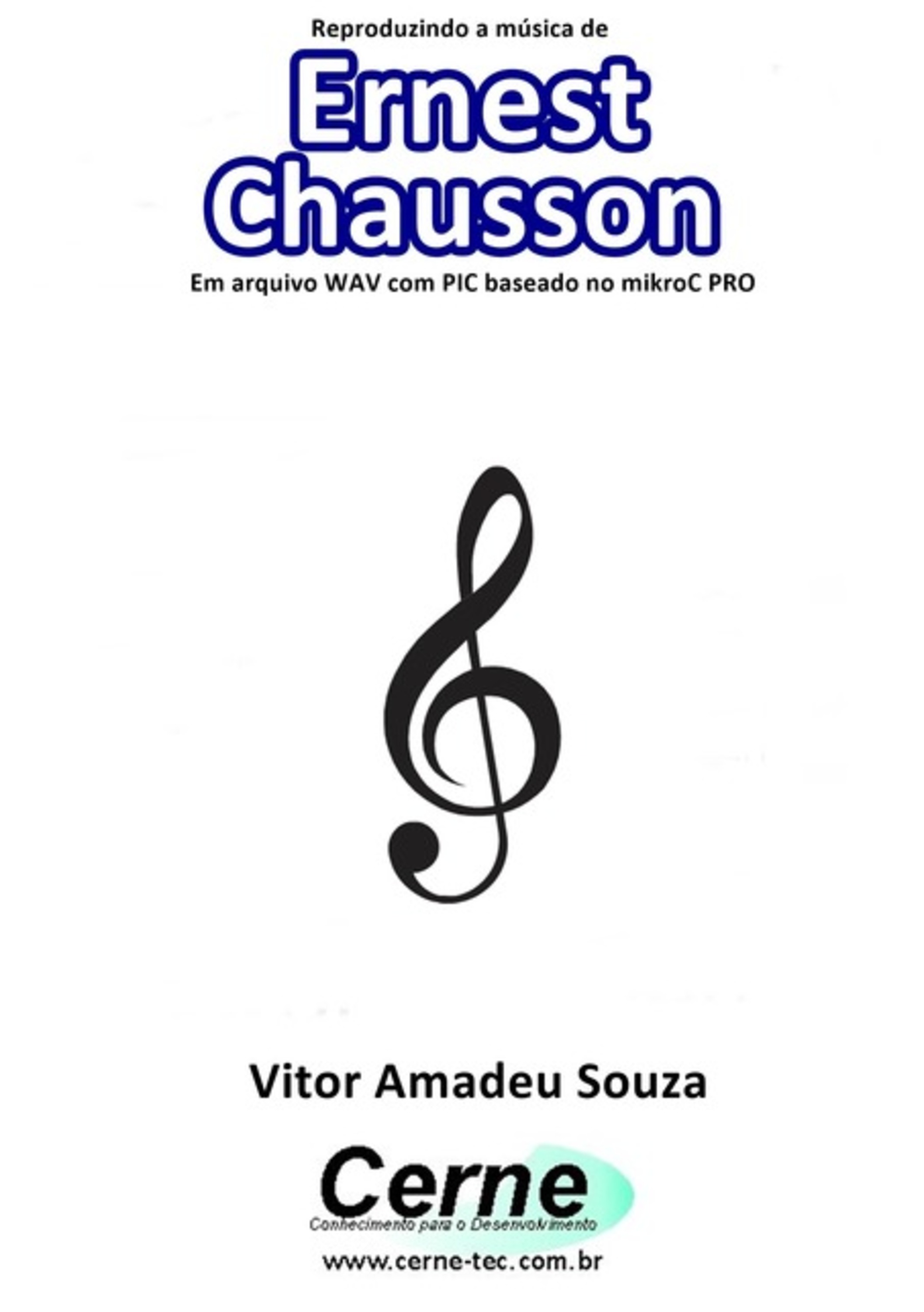 Reproduzindo A Música De Ernest Chausson Em Arquivo Wav Com Pic Baseado No Mikroc Pro