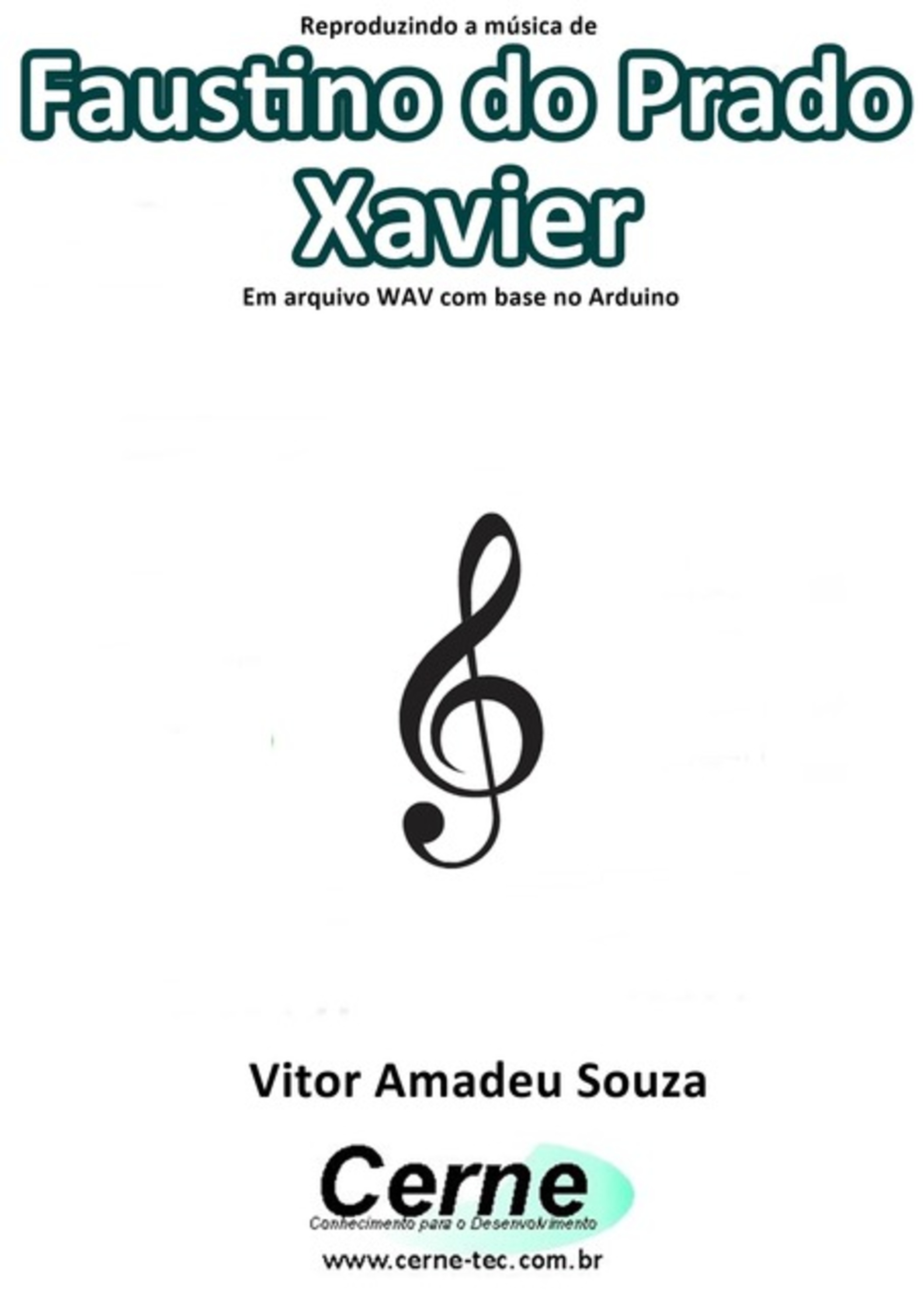 Reproduzindo A Música De Faustino Do Prado Xavier Em Arquivo Wav Com Base No Arduino