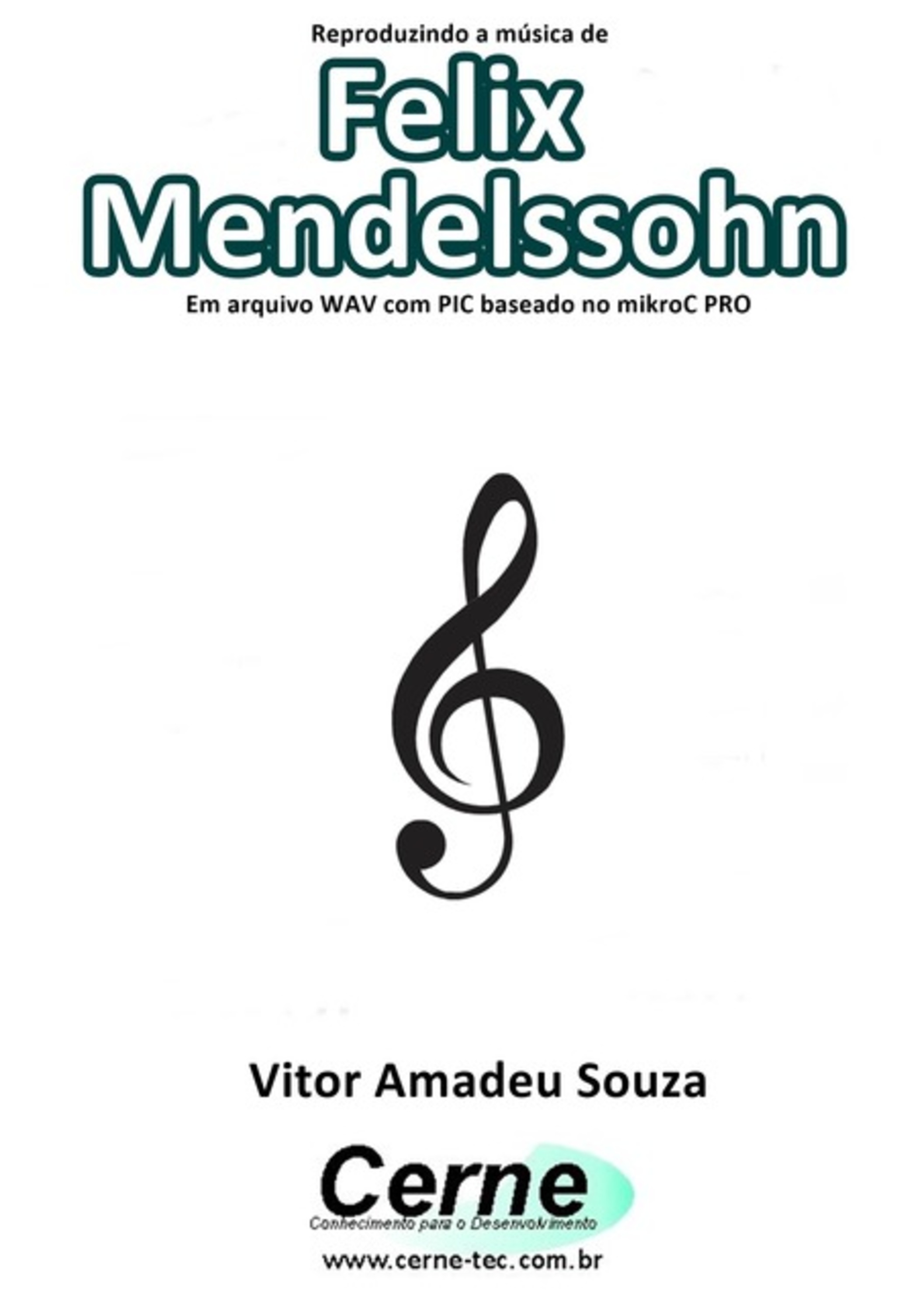 Reproduzindo A Música De Felix Mendelssohn Em Arquivo Wav Com Pic Baseado No Mikroc Pro