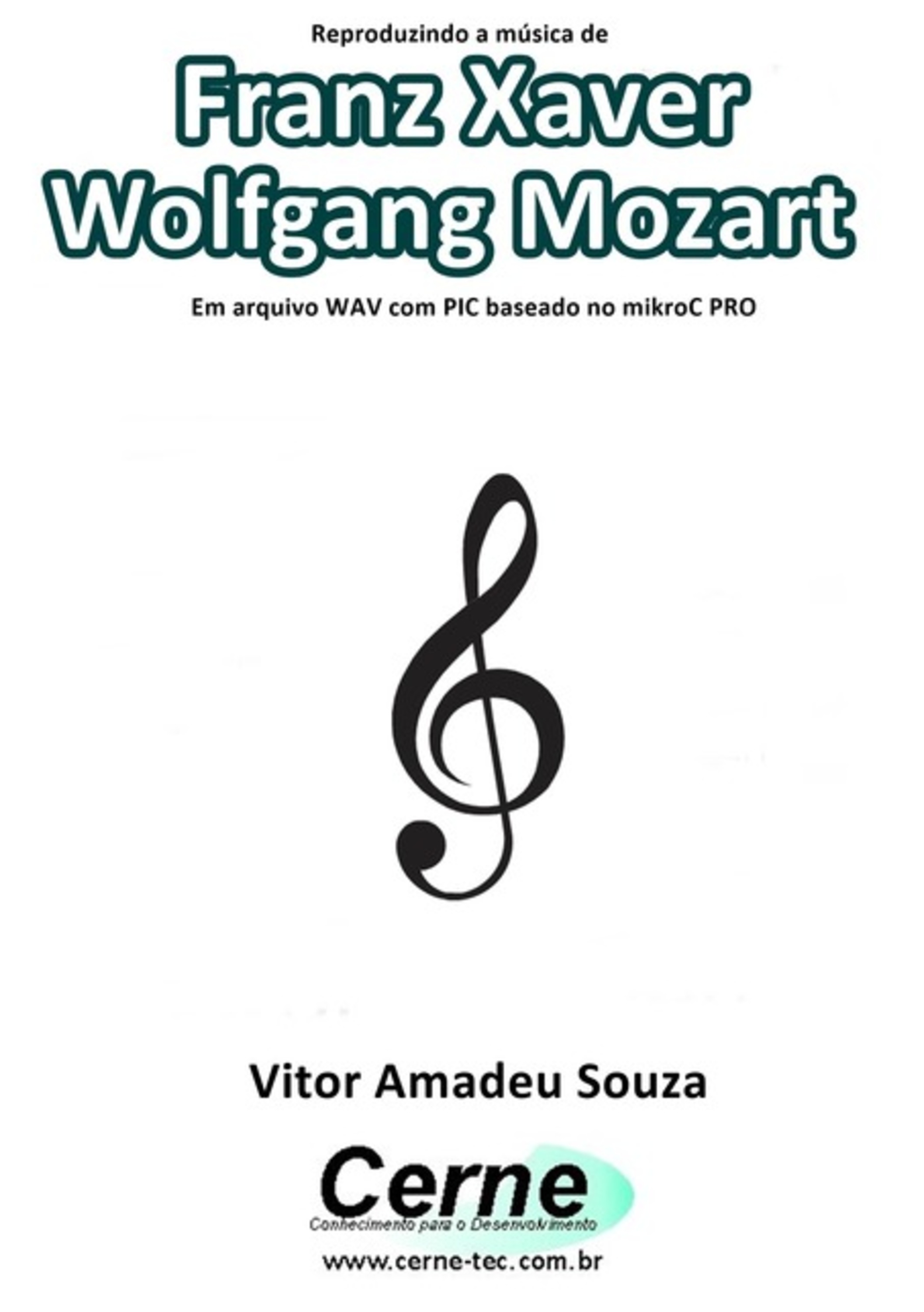 Reproduzindo A Música De Franz Xaver Wolfgang Mozart Em Arquivo Wav Com Pic Baseado No Mikroc Pro