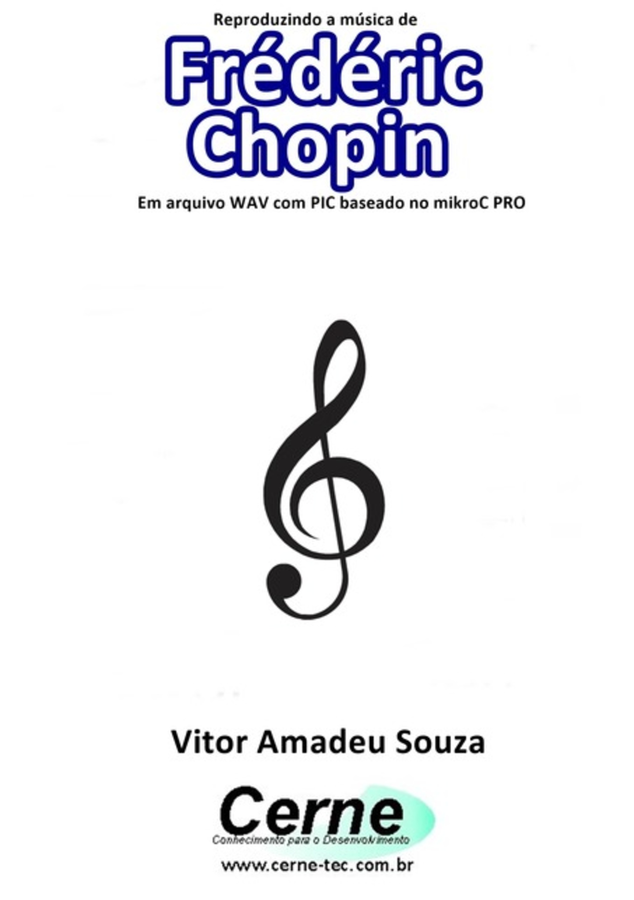 Reproduzindo A Música De Frédéric Chopin Em Arquivo Wav Com Pic Baseado No Mikroc Pro