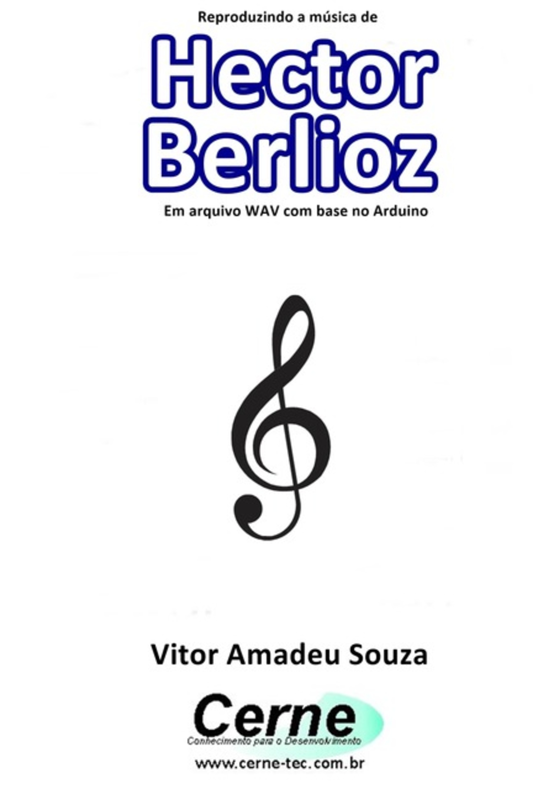 Reproduzindo A Música De Hector Berlioz Em Arquivo Wav Com Base No Arduino