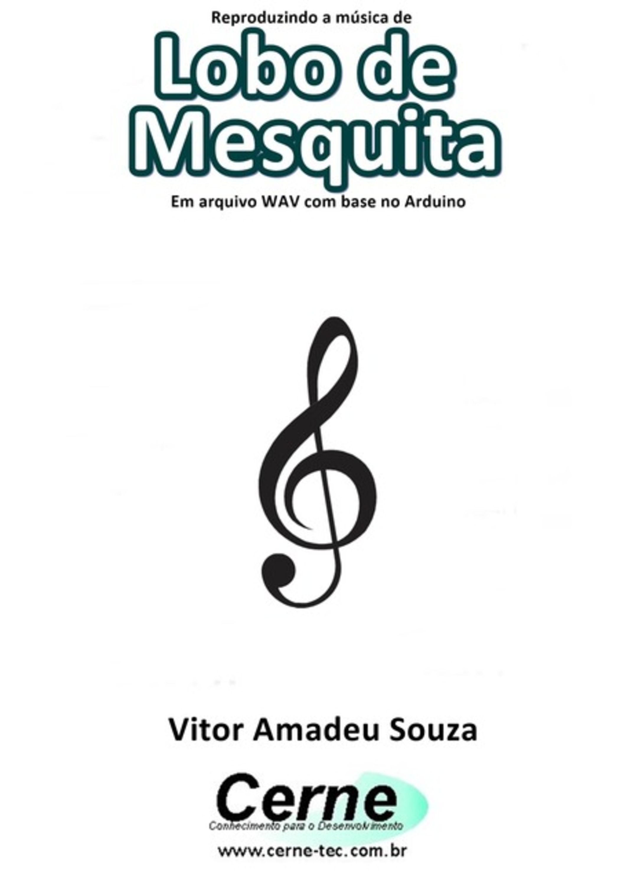 Reproduzindo A Música De Lobo De Mesquita Em Arquivo Wav Com Base No Arduino