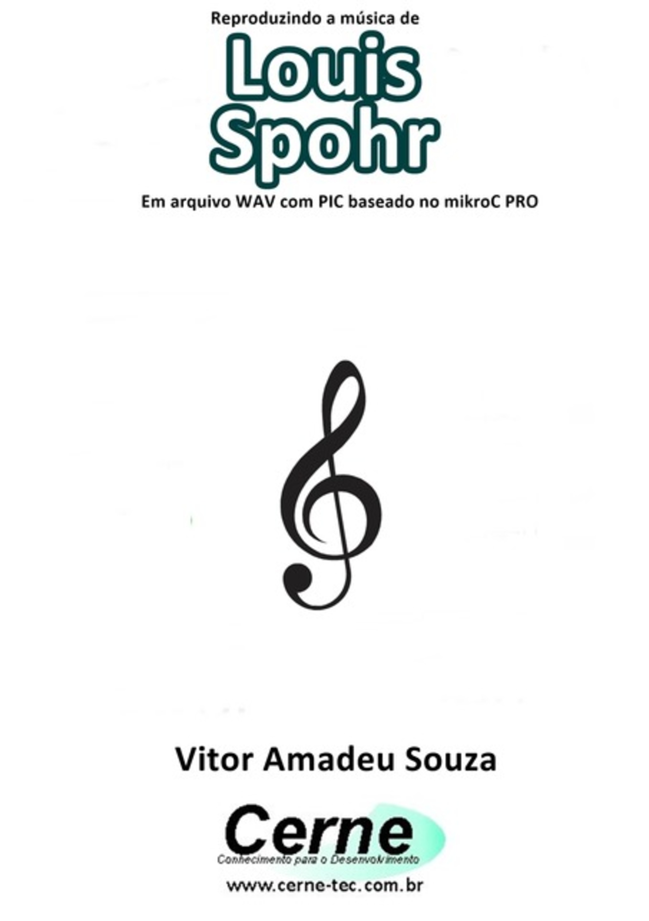 Reproduzindo A Música De Louis Spohr Em Arquivo Wav Com Pic Baseado No Mikroc Pro