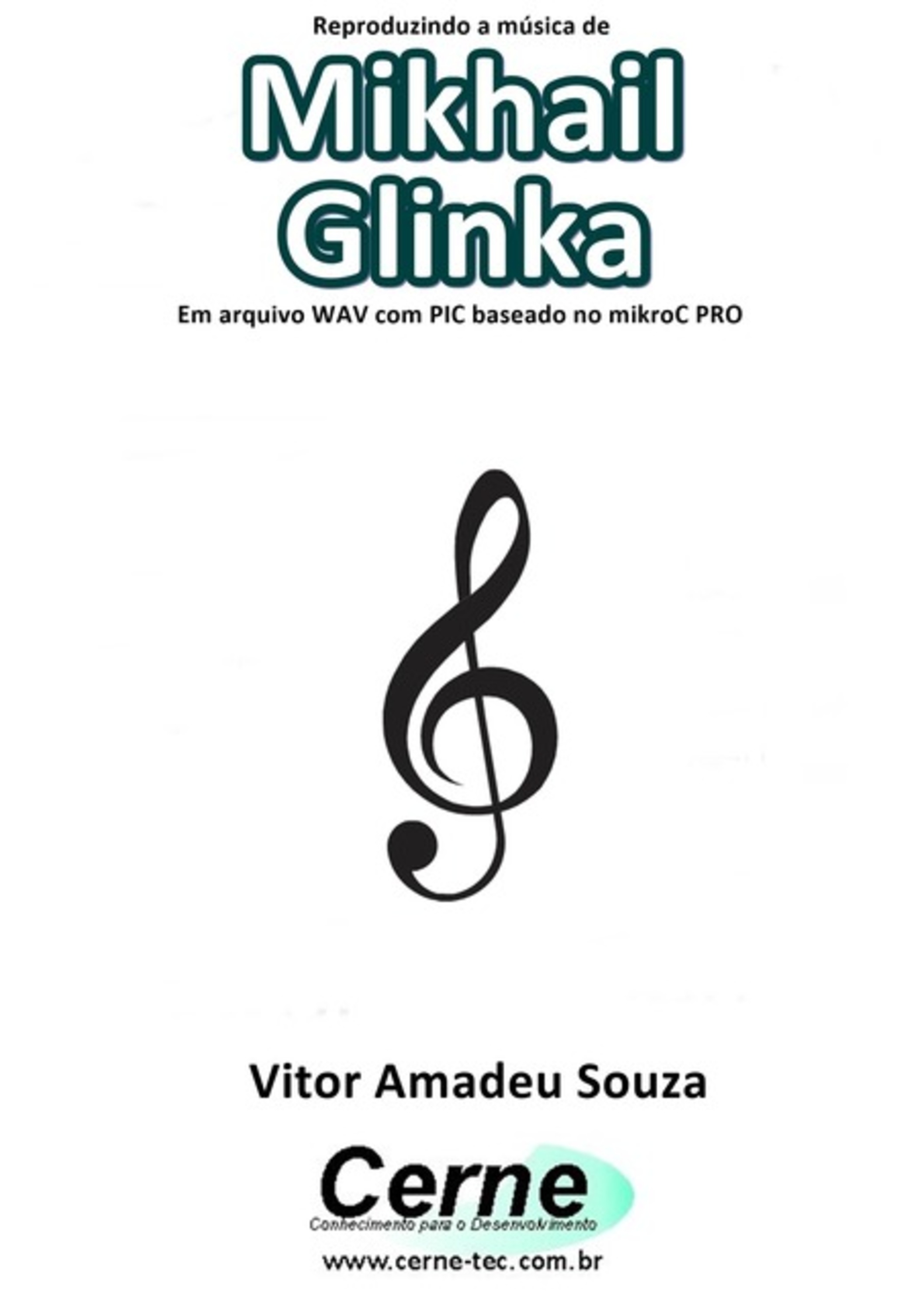 Reproduzindo A Música De Mikhail Glinka Em Arquivo Wav Com Pic Baseado No Mikroc Pro