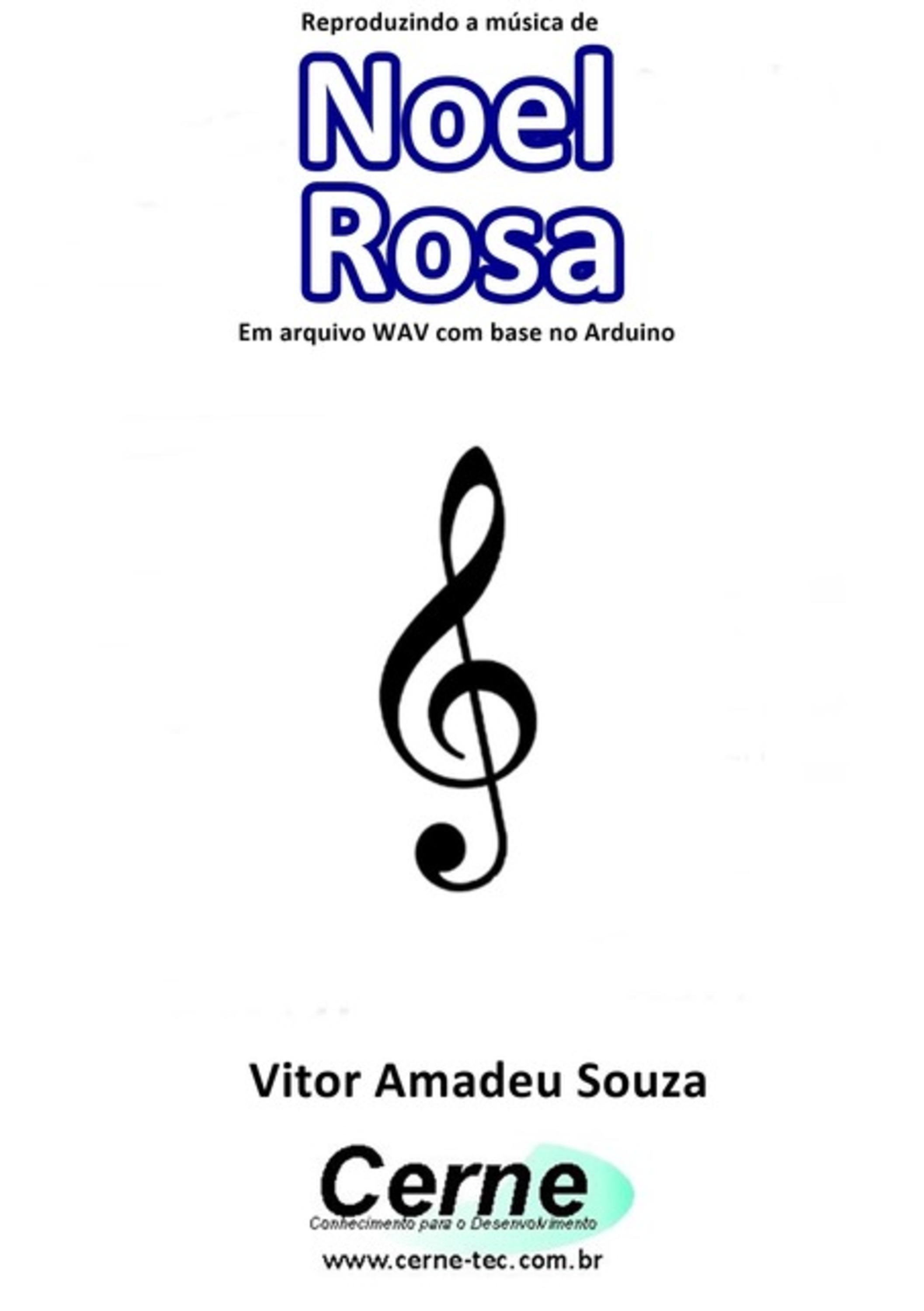 Reproduzindo A Música De Noel Rosa Em Arquivo Wav Com Base No Arduino