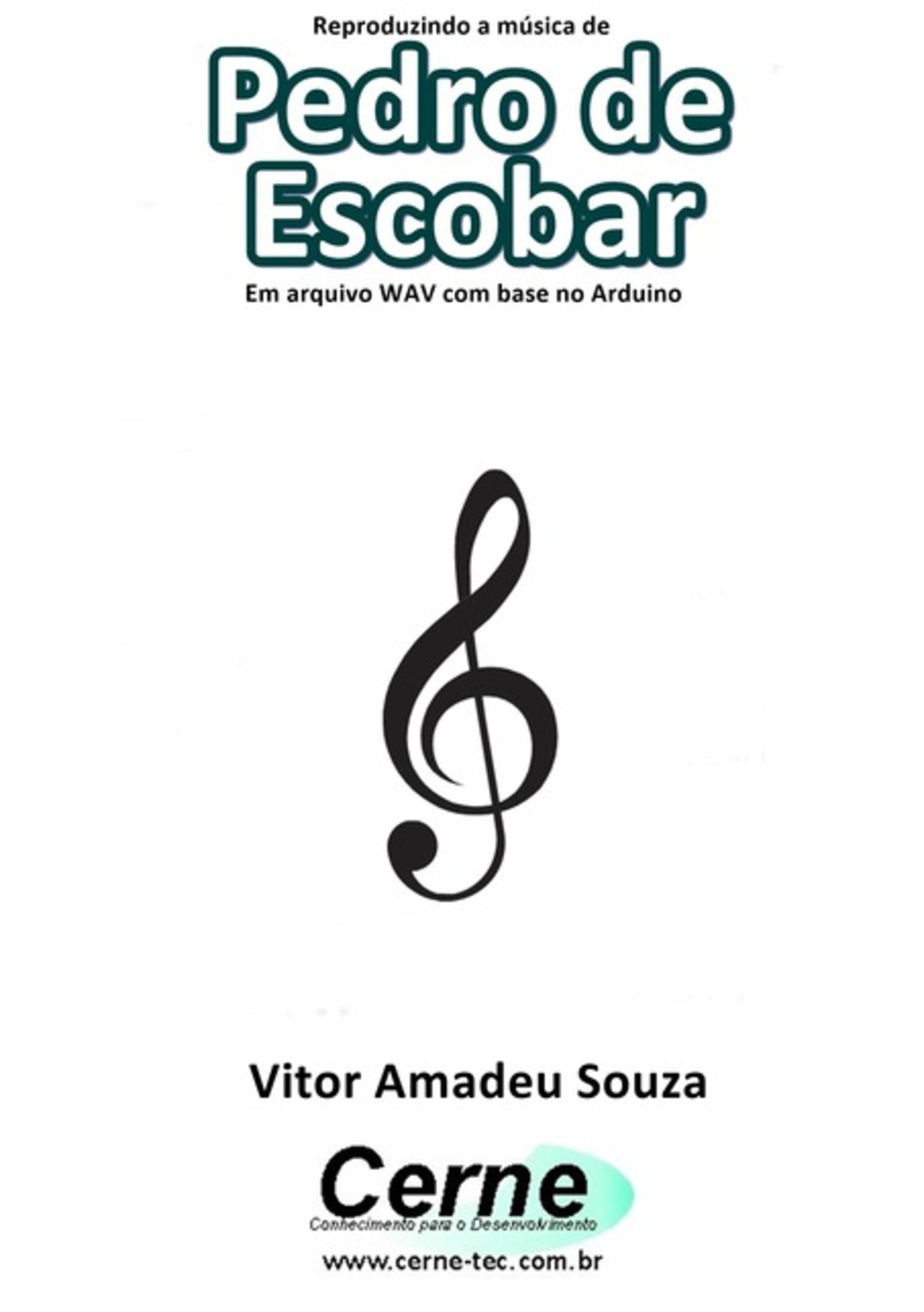 Reproduzindo A Música De Pedro De Escobar Em Arquivo Wav Com Base No Arduino