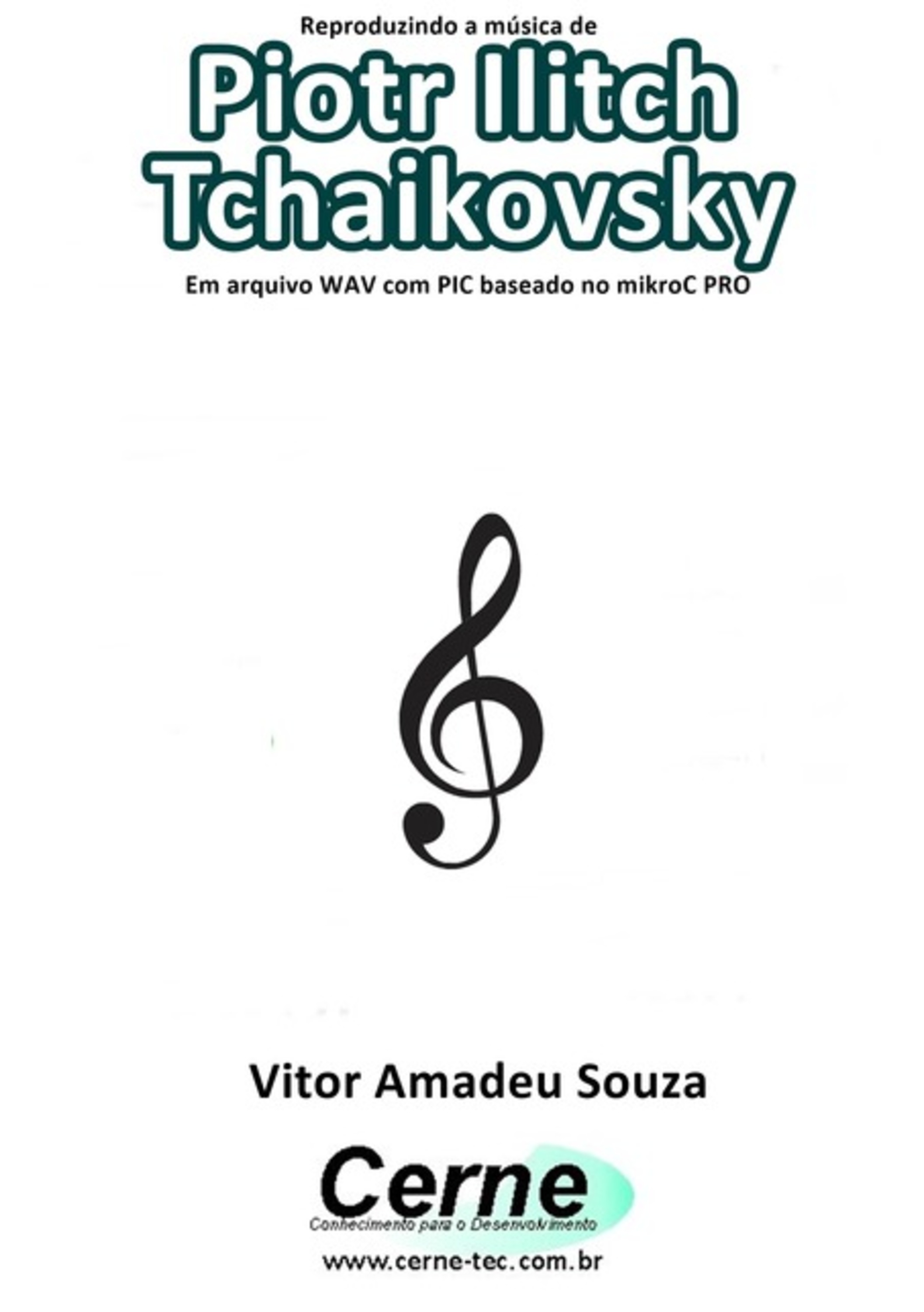 Reproduzindo A Música De Piotr Ilitch Tchaikovsky Em Arquivo Wav Com Pic Baseado No Mikroc Pro