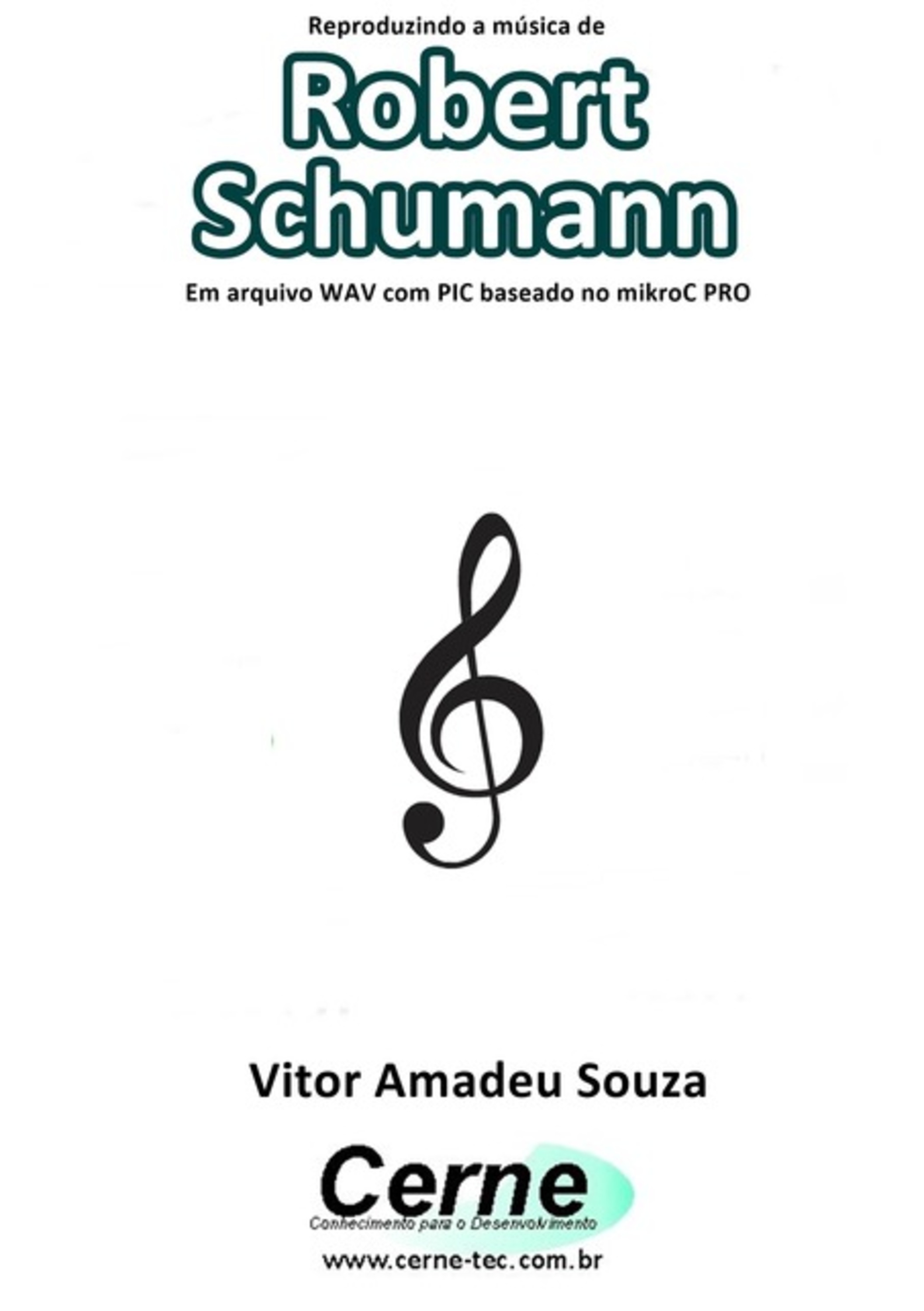 Reproduzindo A Música De Robert Schumann Em Arquivo Wav Com Pic Baseado No Mikroc Pro