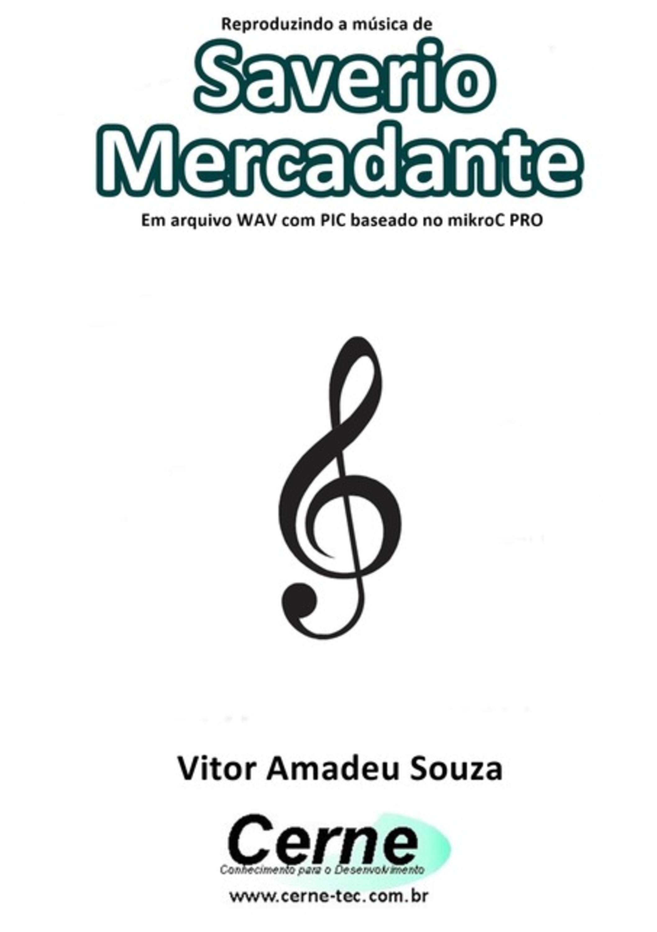 Reproduzindo A Música De Saverio Mercadante Em Arquivo Wav Com Pic Baseado No Mikroc Pro