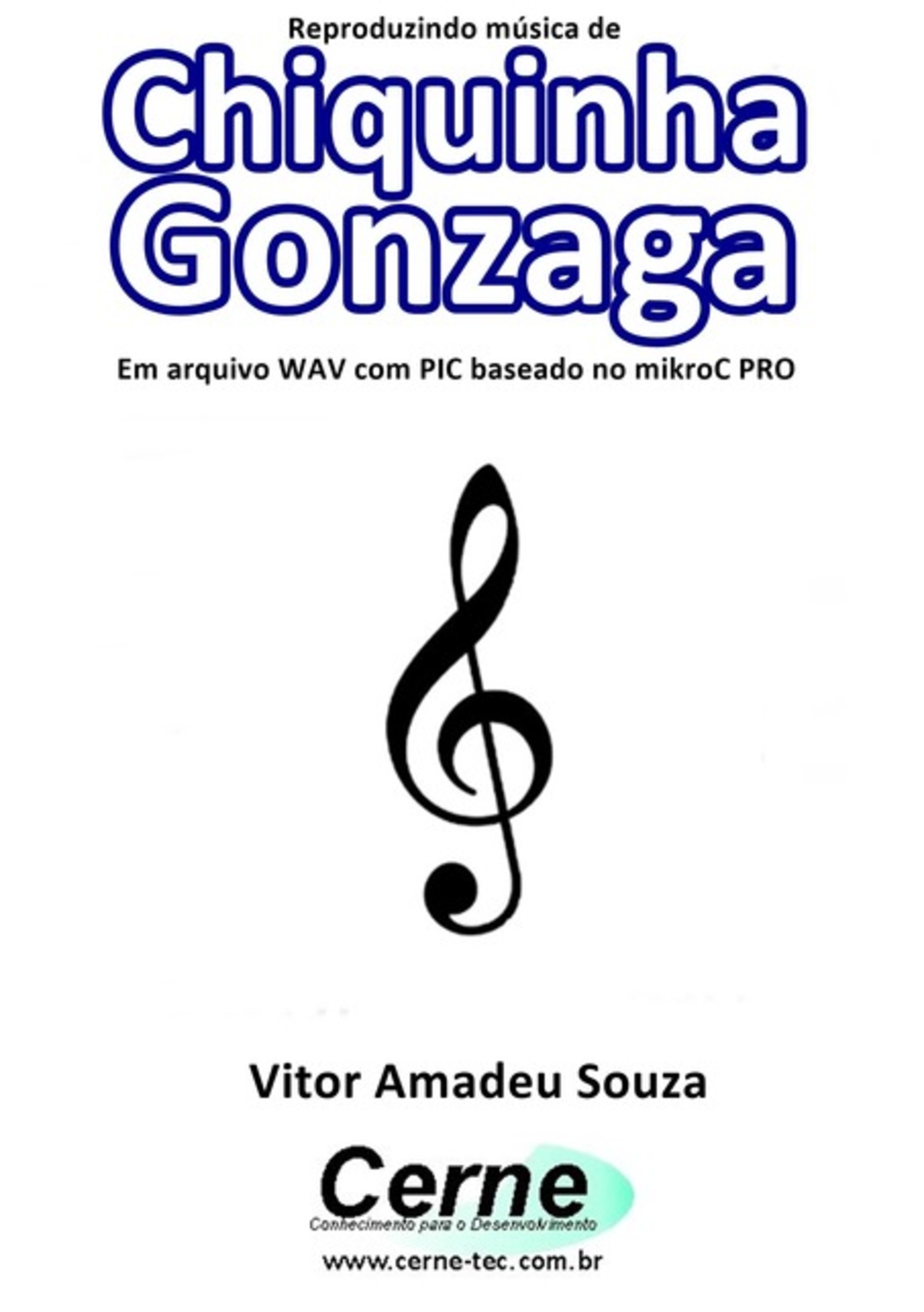 Reproduzindo Música De Chiquinha Gonzaga Em Arquivo Wav Com Pic Baseado No Mikroc Pro