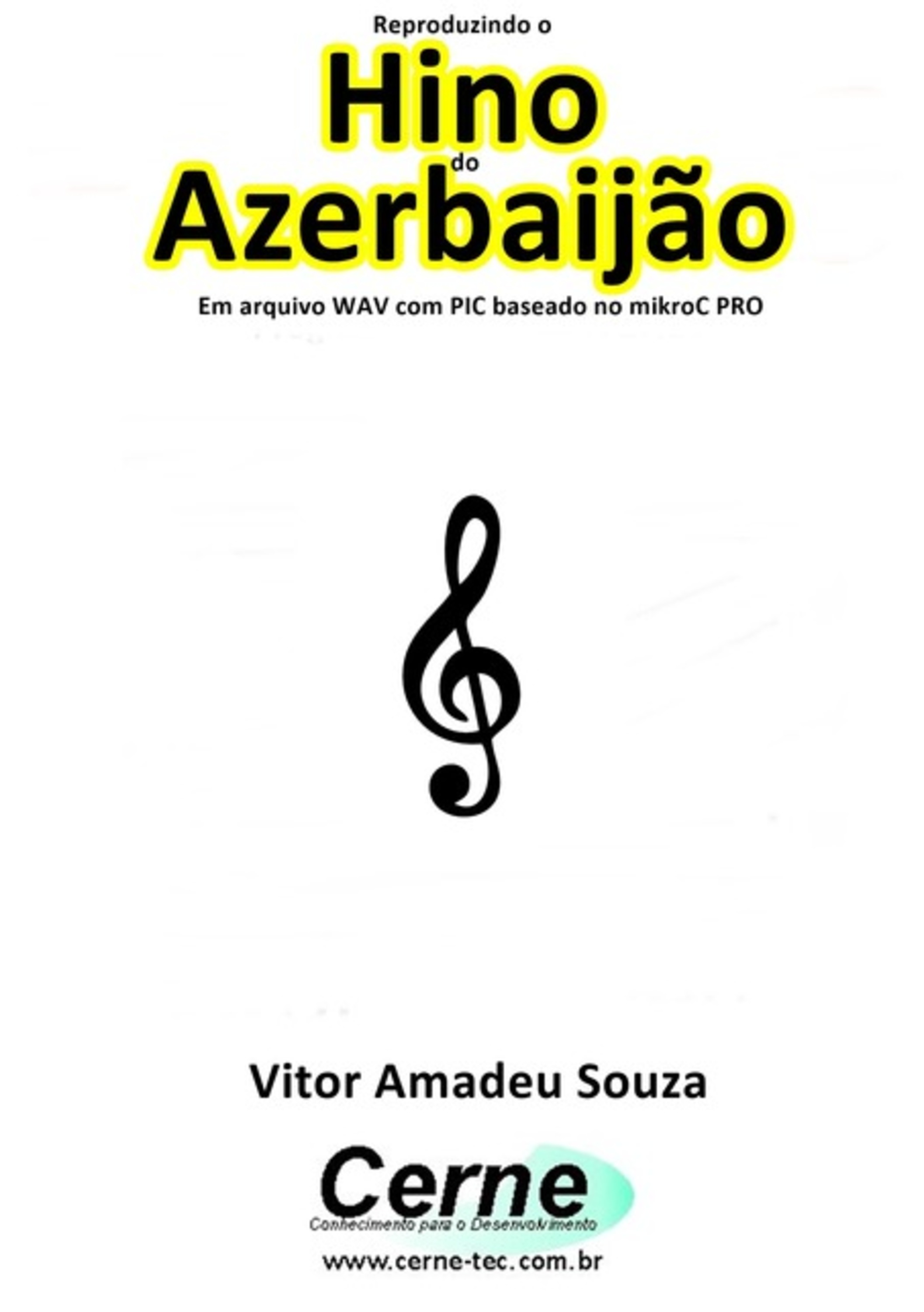 Reproduzindo O Hino Do Azerbaijão Em Arquivo Wav Com Pic Baseado No Mikroc Pro