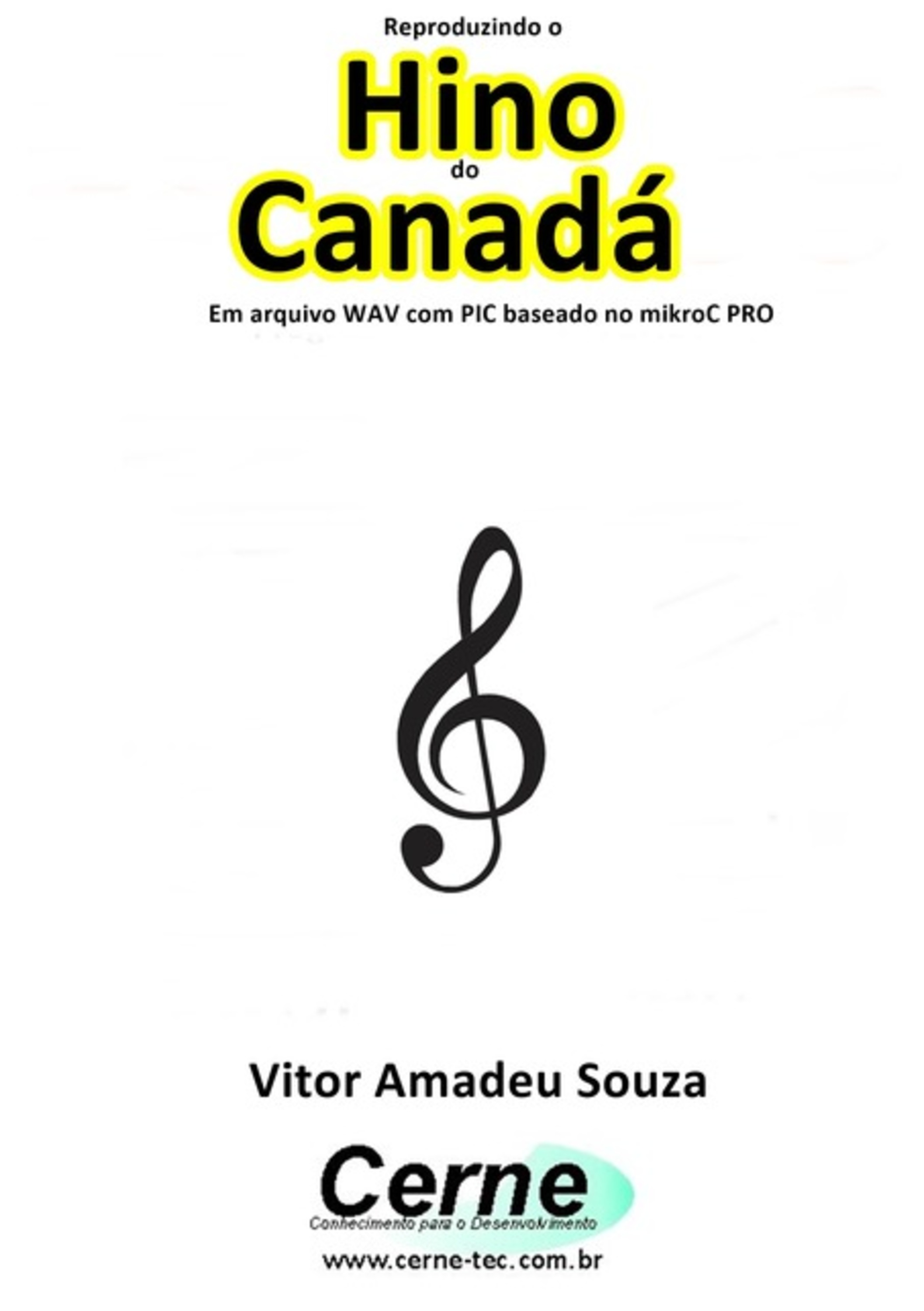 Reproduzindo O Hino Do Canadá Em Arquivo Wav Com Pic Baseado No Mikroc Pro