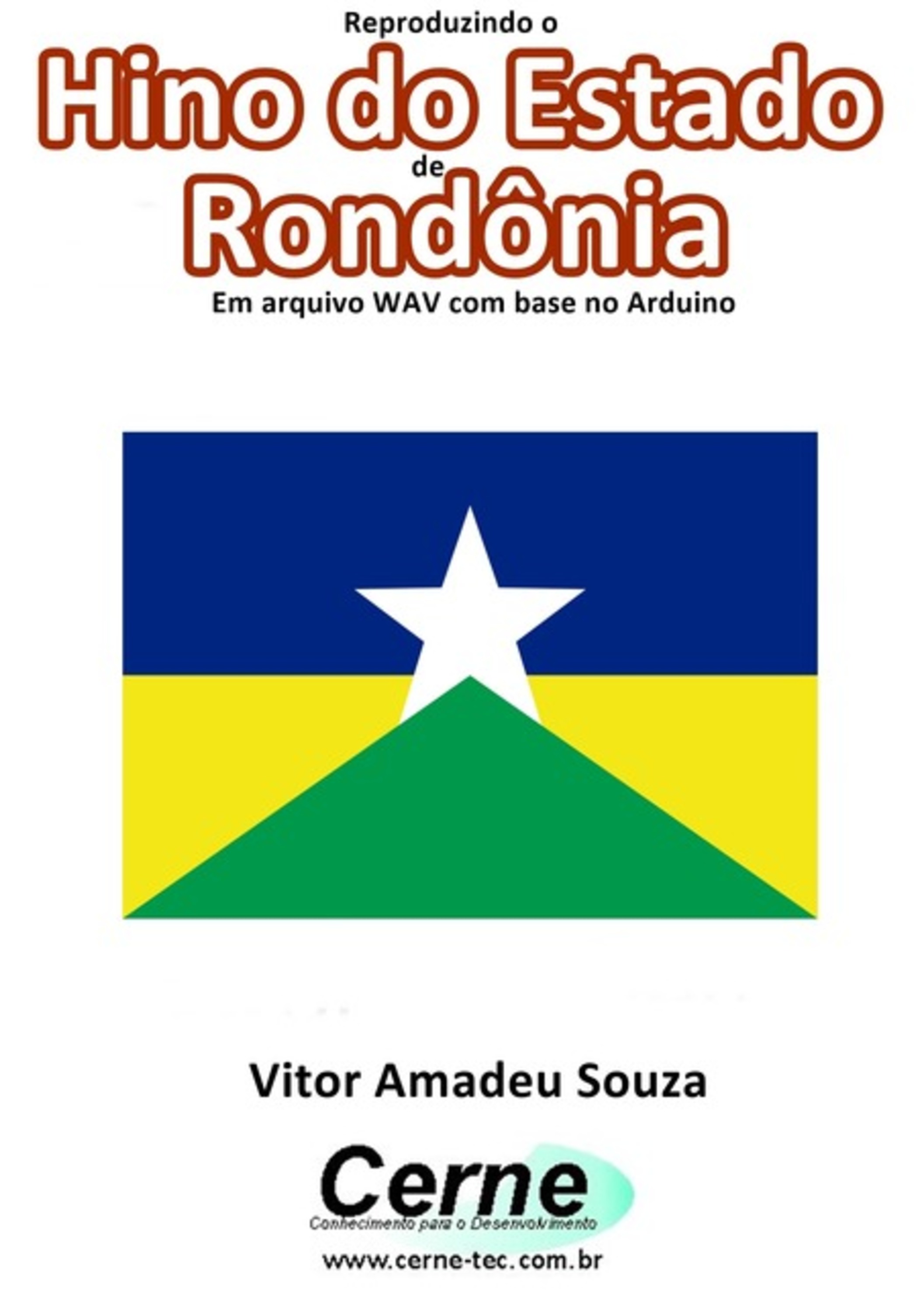 Reproduzindo O Hino Do Estado De Rondônia Em Arquivo Wav Com Base No Arduino