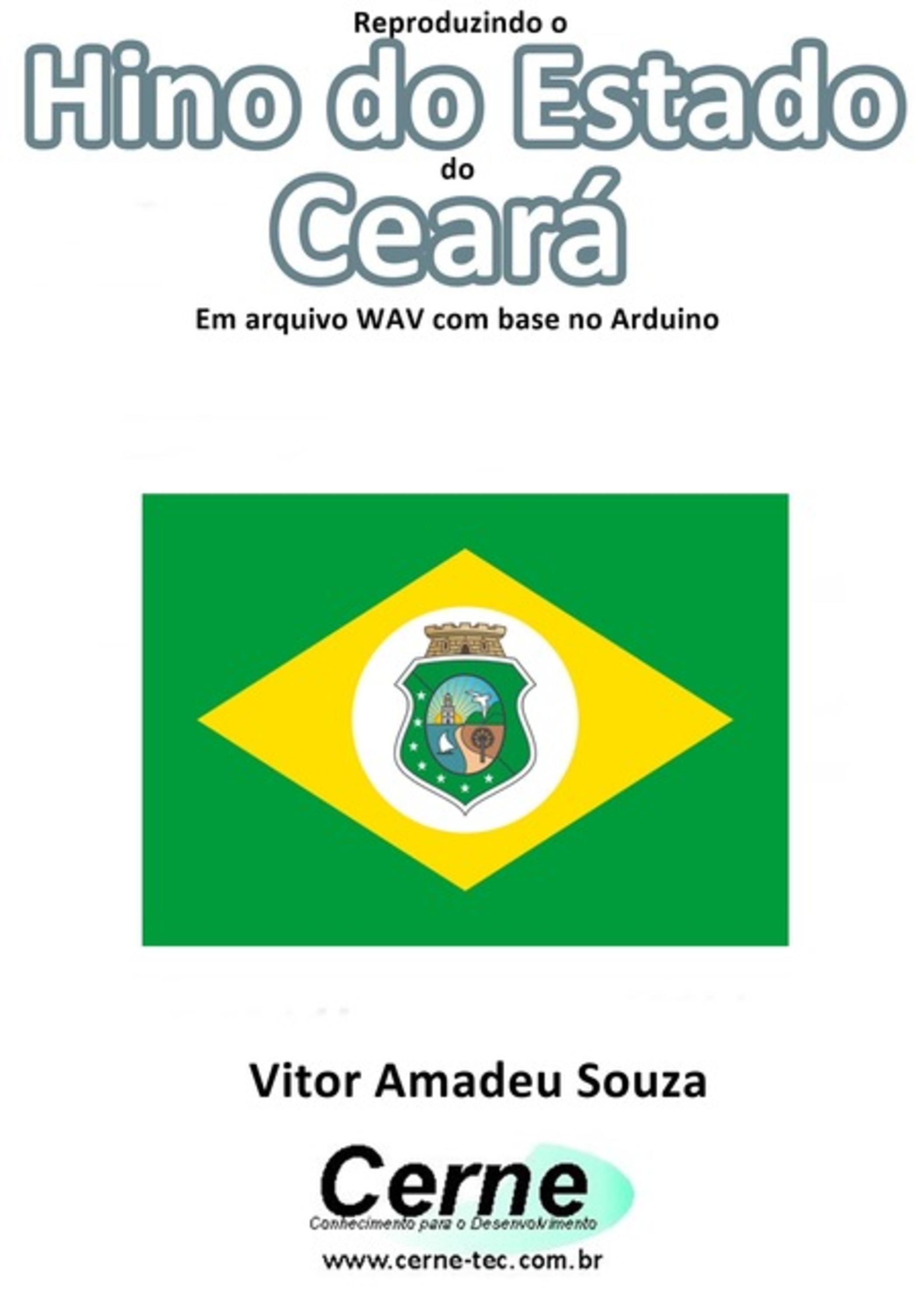 Reproduzindo O Hino Do Estado Do Ceará Em Arquivo Wav Com Base No Arduino