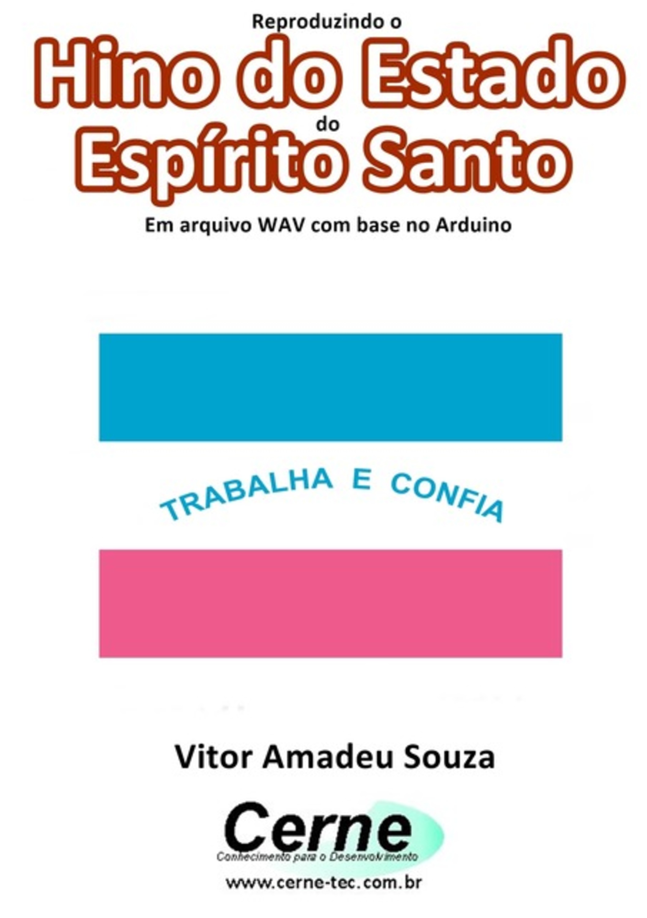 Reproduzindo O Hino Do Estado Do Espírito Santo Em Arquivo Wav Com Base No Arduino