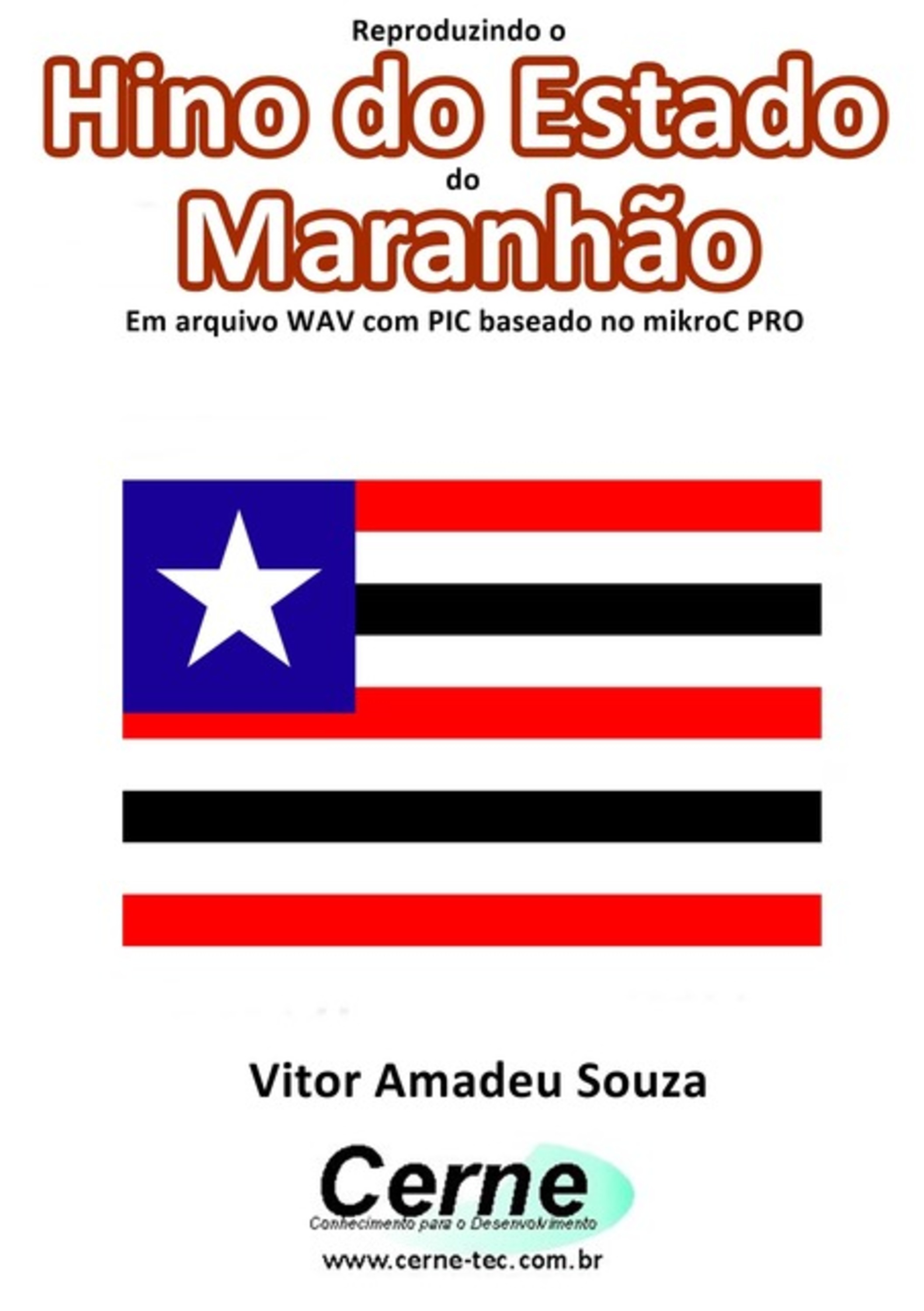 Reproduzindo O Hino Do Estado Do Maranhão Em Arquivo Wav Com Pic Baseado No Mikroc Pro