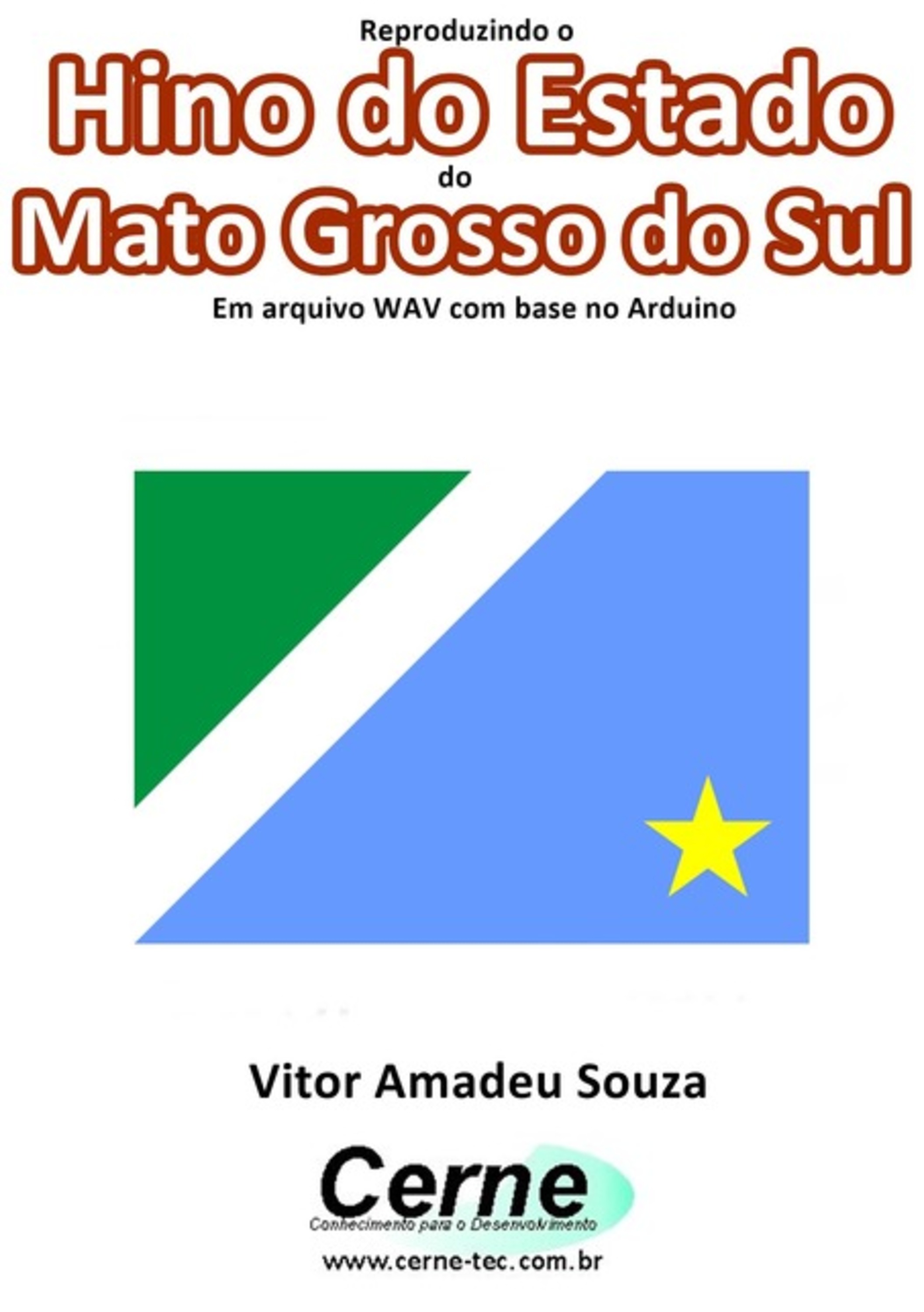 Reproduzindo O Hino Do Estado Do Mato Grosso Do Sul Em Arquivo Wav Com Base No Arduino