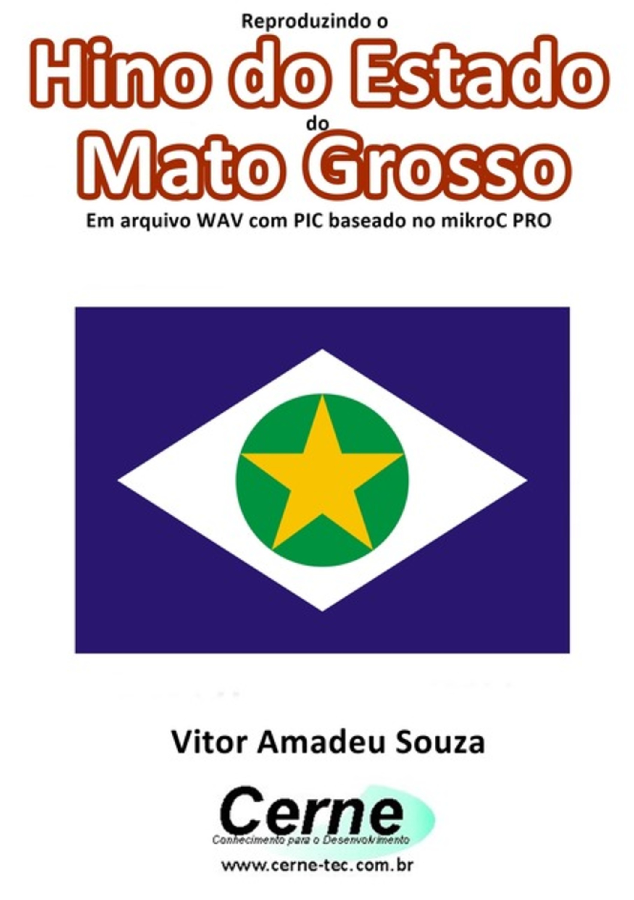 Reproduzindo O Hino Do Estado Do Mato Grosso Em Arquivo Wav Com Pic Baseado No Mikroc Pro