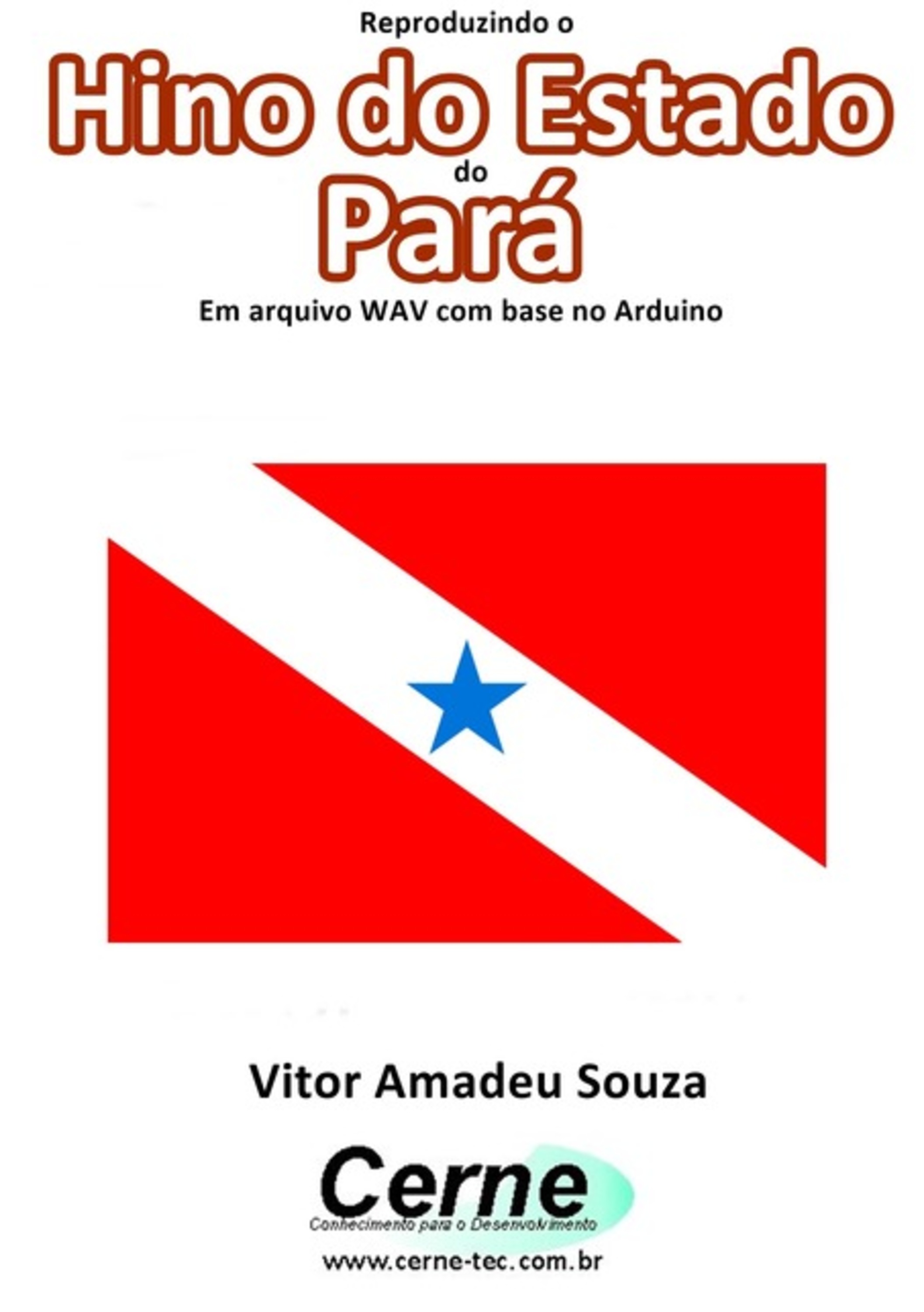 Reproduzindo O Hino Do Estado Do Pará Em Arquivo Wav Com Base No Arduino