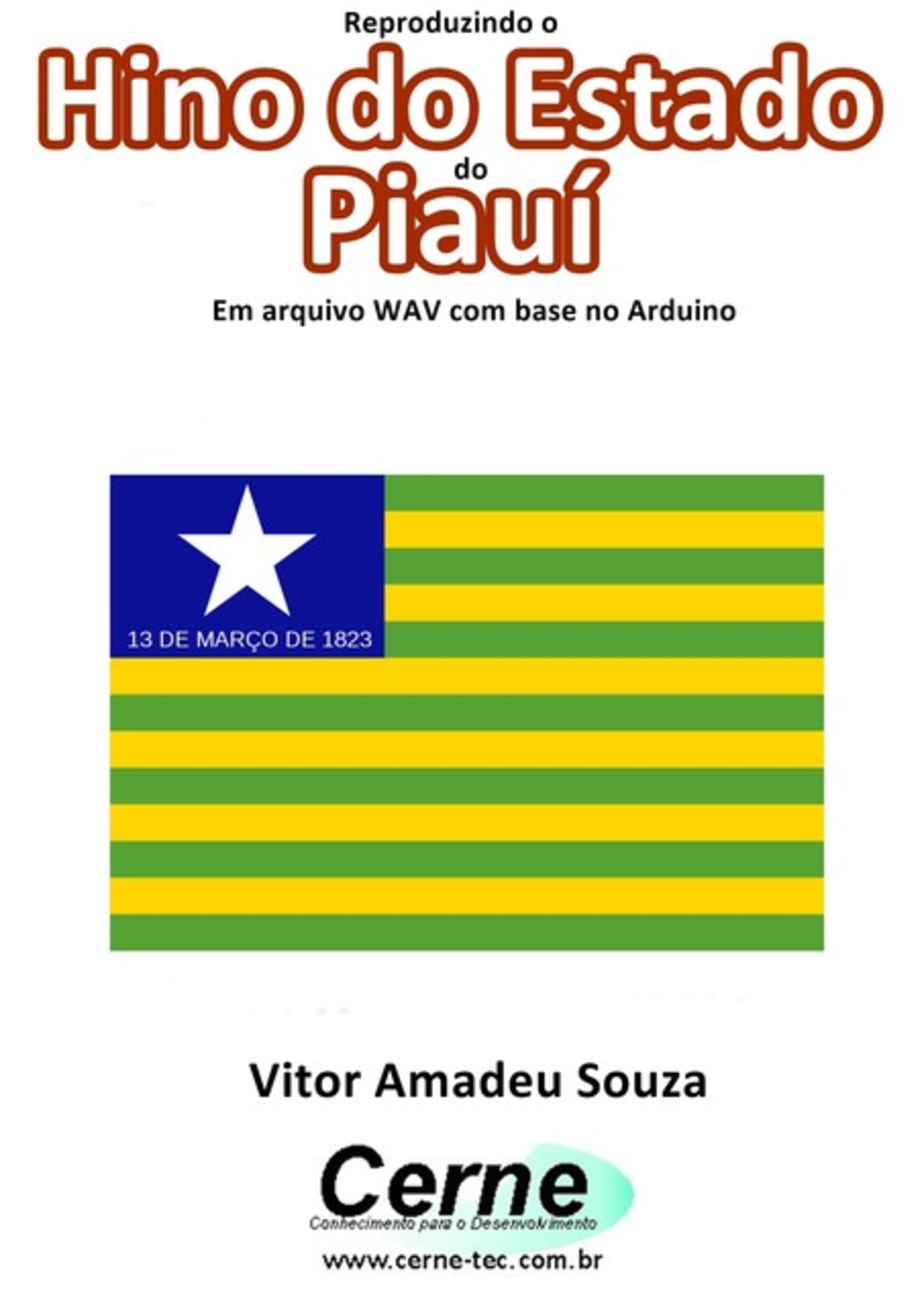 Reproduzindo O Hino Do Estado Do Piauí Em Arquivo Wav Com Base No Arduino