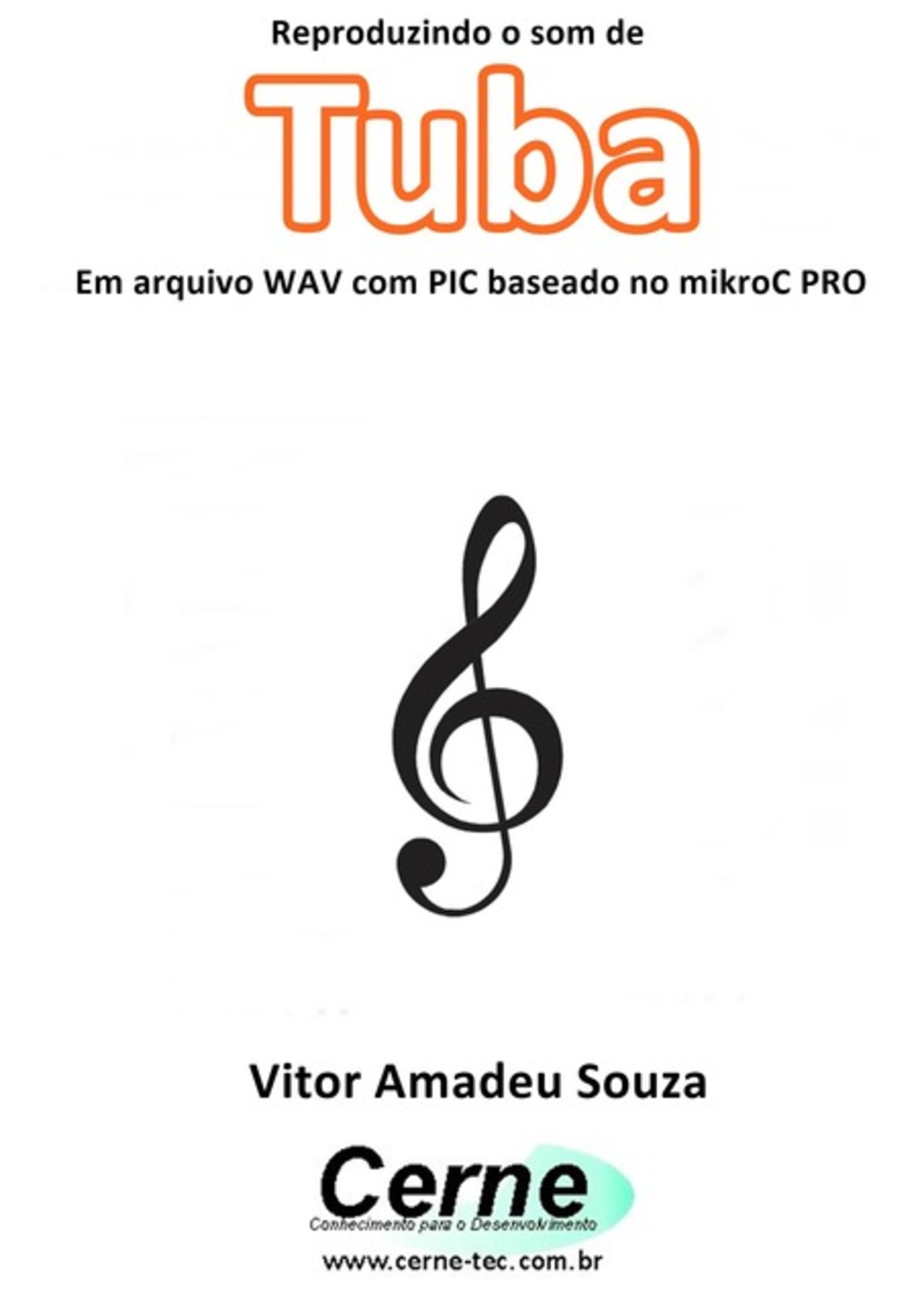 Reproduzindo O Som De Tuba Em Arquivo Wav Com Pic Baseado No Mikroc Pro