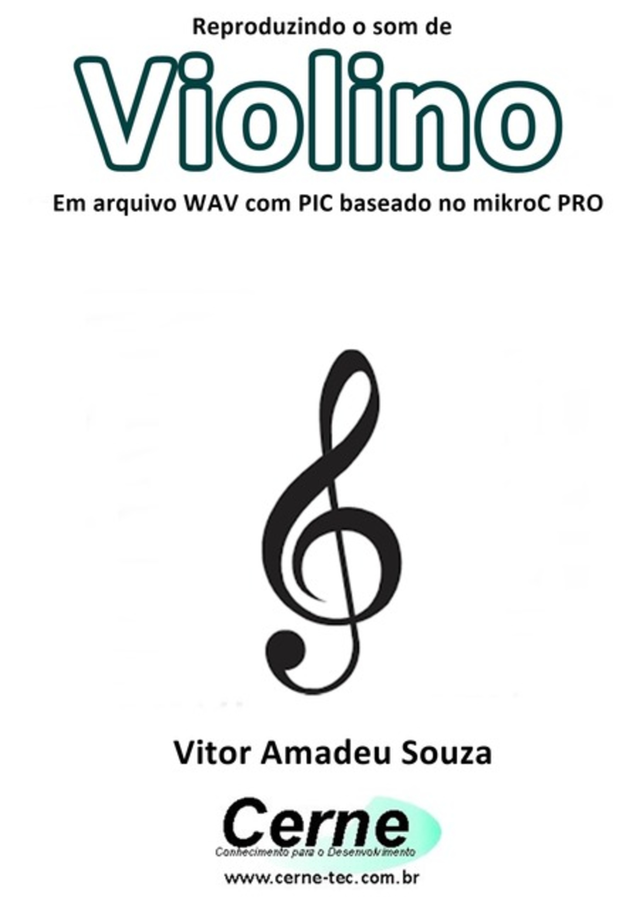 Reproduzindo O Som De Violino Em Arquivo Wav Com Pic Baseado No Mikroc Pro