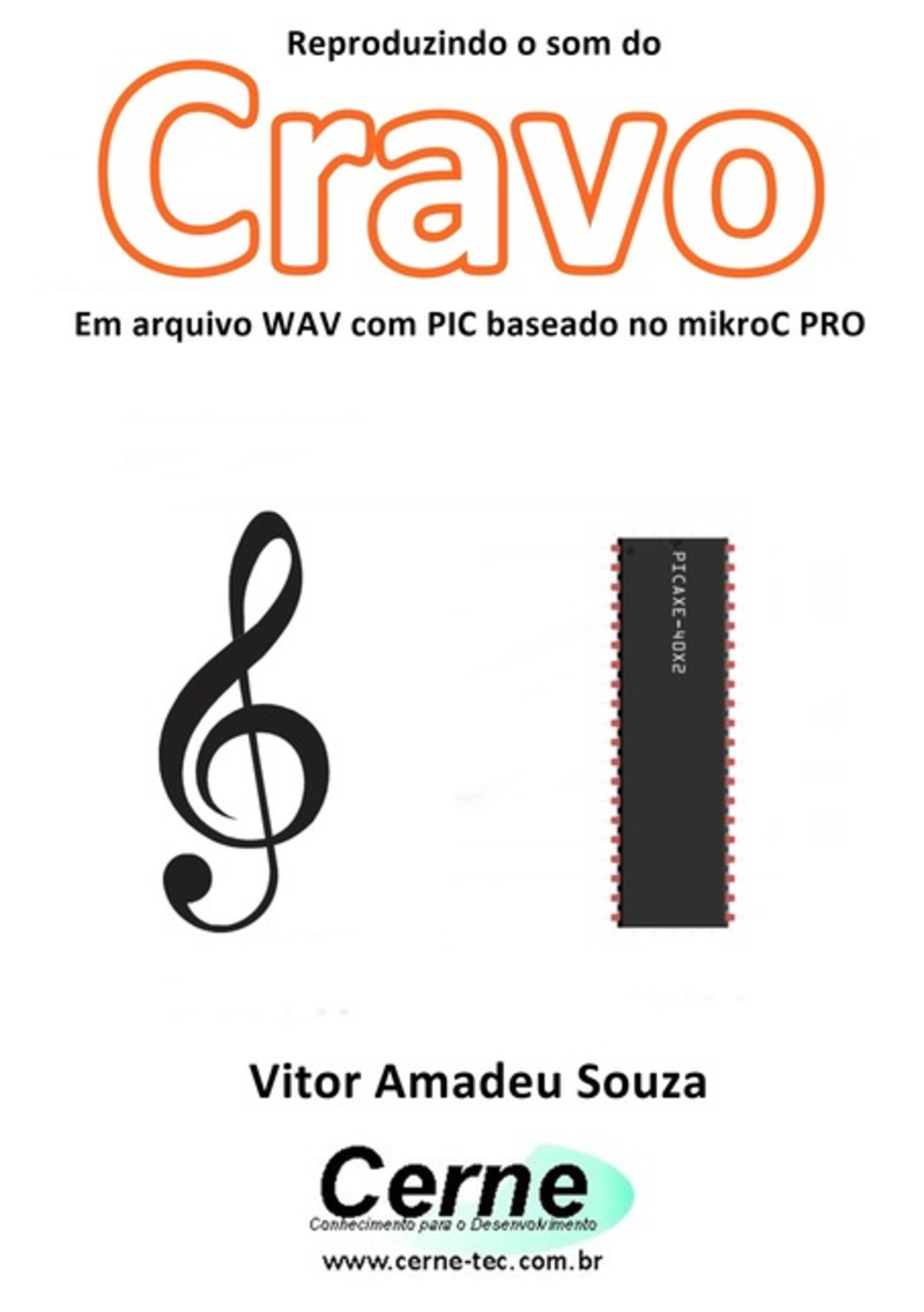 Reproduzindo O Som Do Cravo Em Arquivo Wav Com Pic Baseado No Mikroc Pro