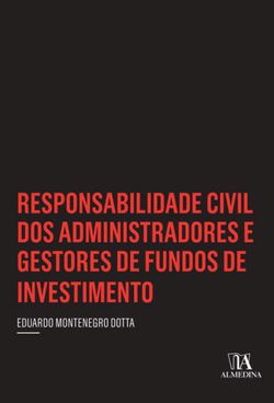 Responsabilidade Civil dos Administradores e Gestores de Fundos de Investimento