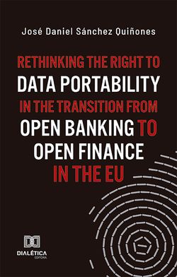 Rethinking the Right to Data Portability in the Transition from Open Banking to Open Finance in the EU