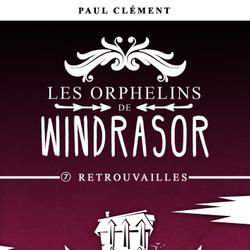 Retrouvailles (Les Orphelins de Windrasor épisode 7)