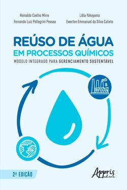 Reúso de Água em Processos Químicos - Modelo Integrado para Gerenciamento Sustentável