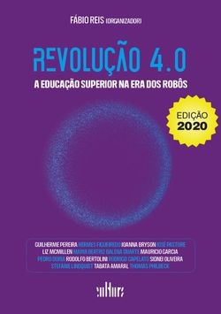 Revolução 4.0 a educação superior na era dos robôs